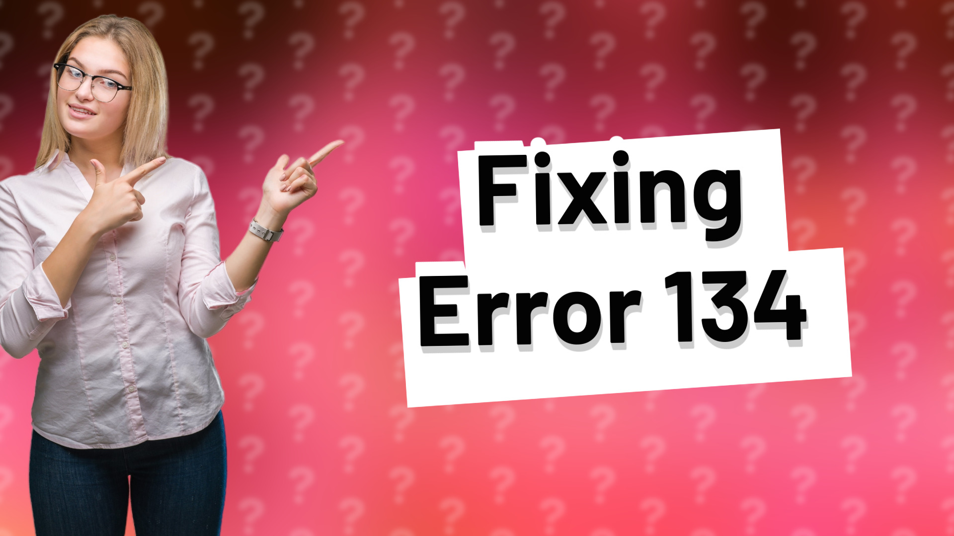 Fixing Error 134