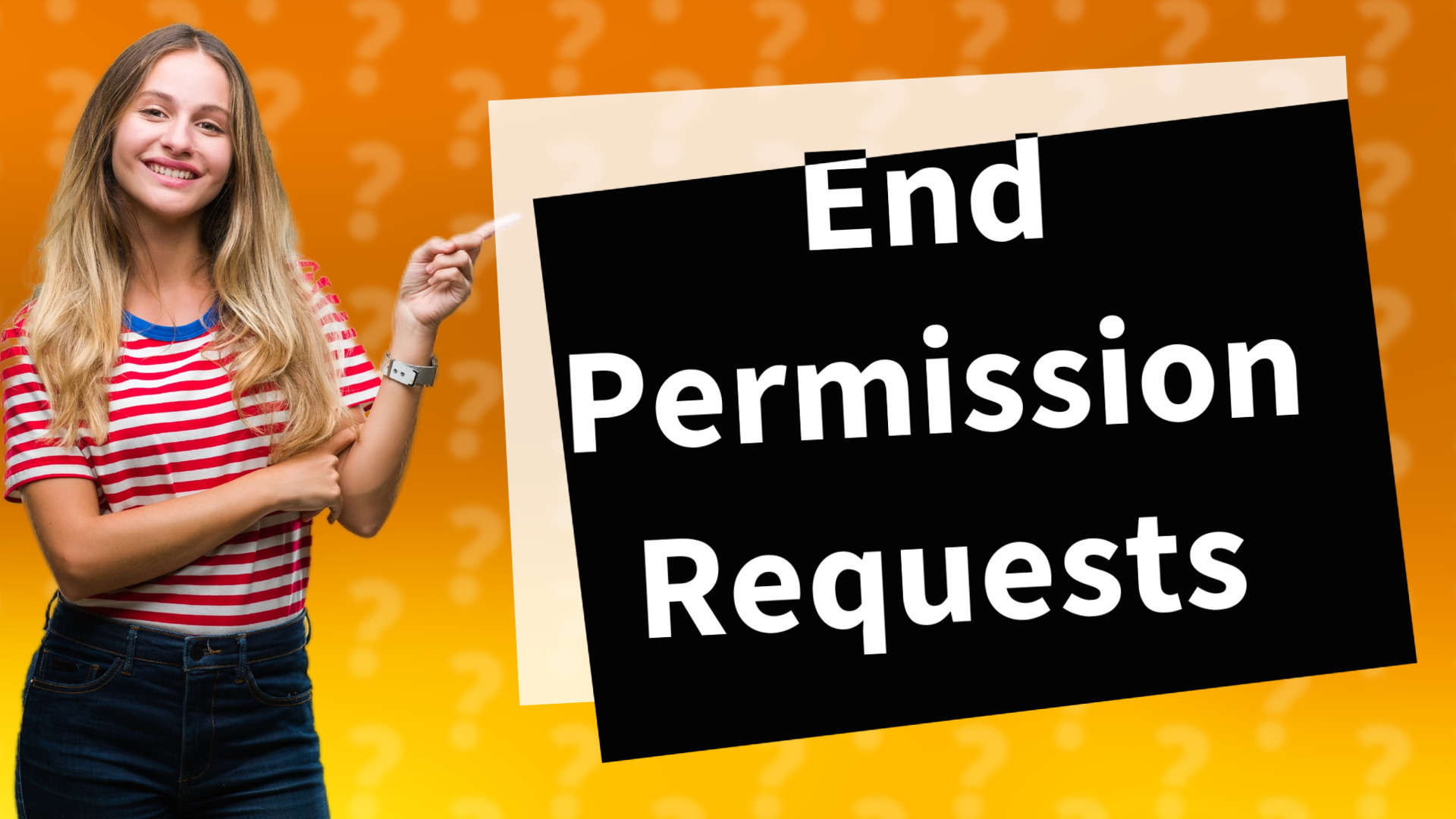 End Permission Requests