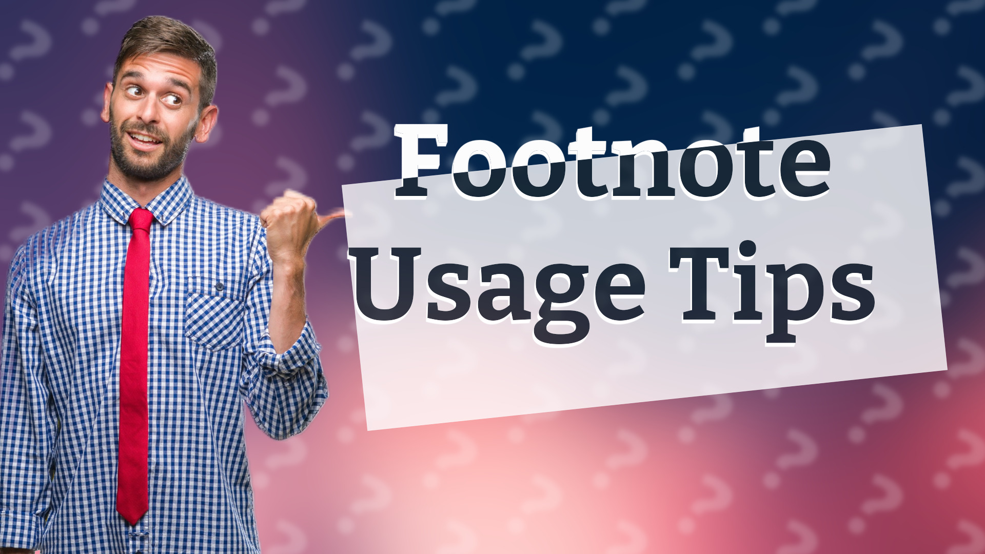 Footnote Usage Tips