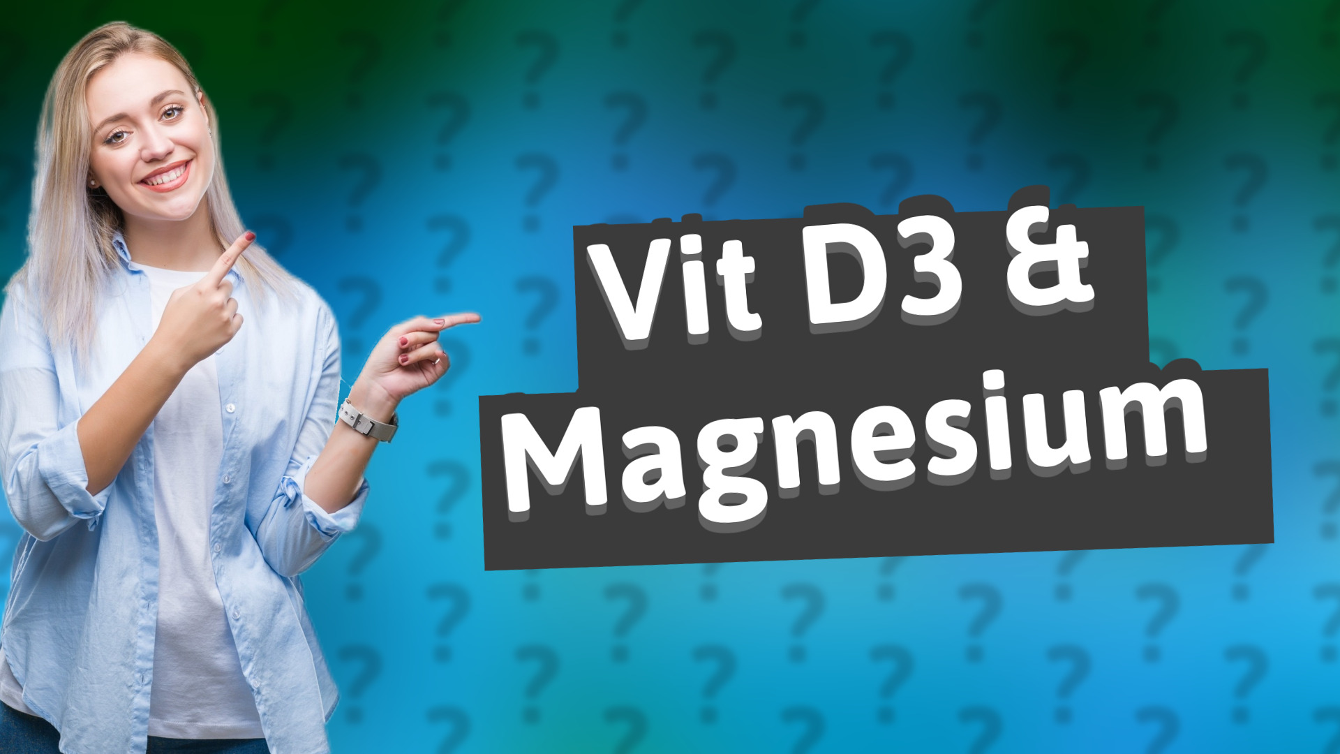 Vit D3 & Magnesium