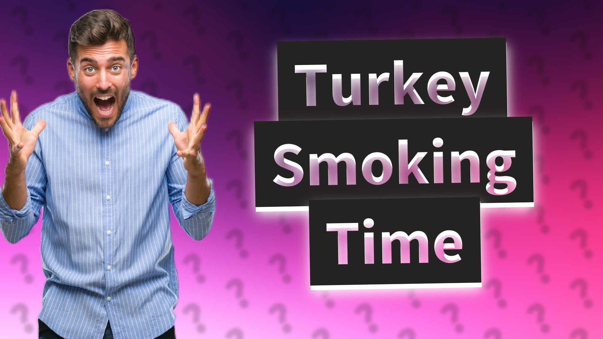 Turkey Smoking Time