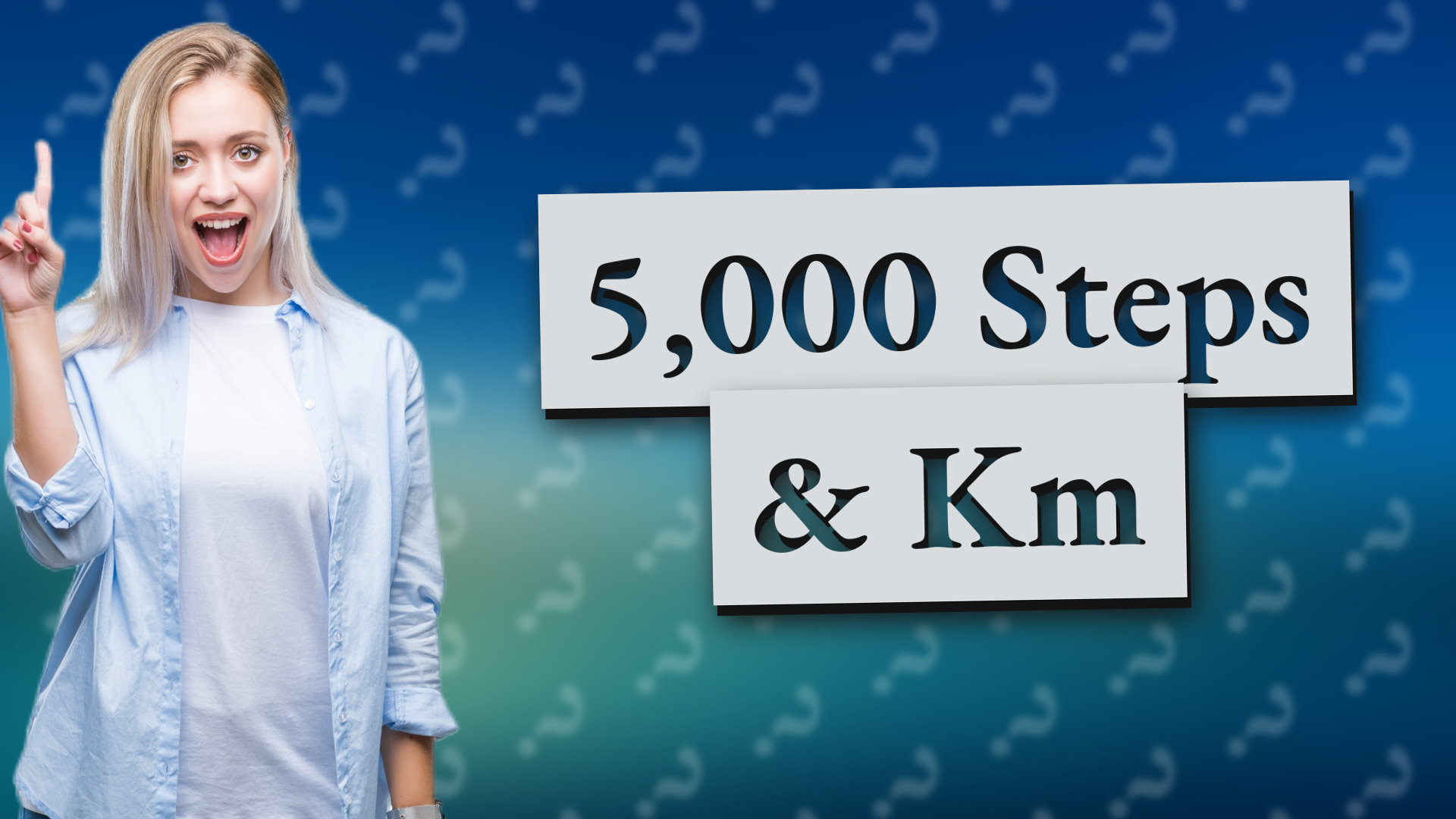 5,000 Steps & Km