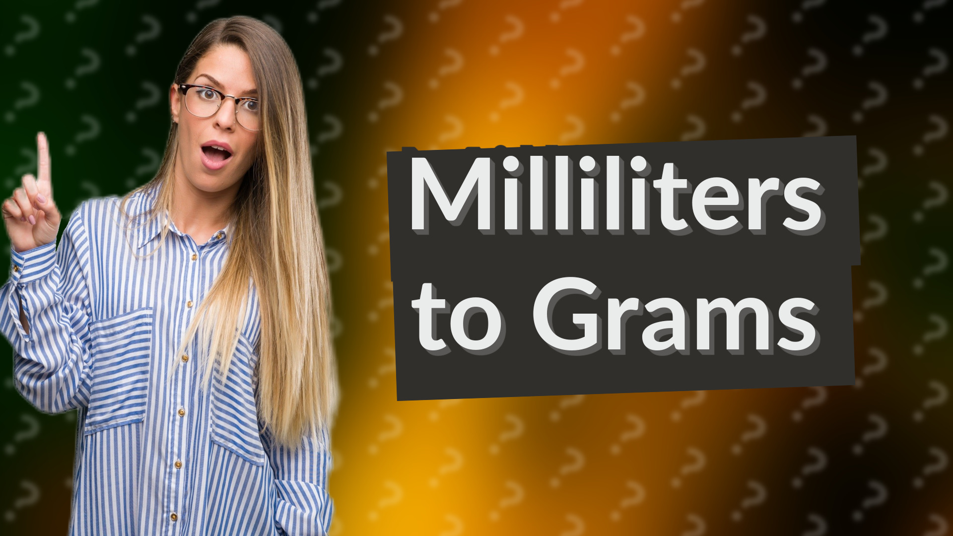 Milliliters to Grams