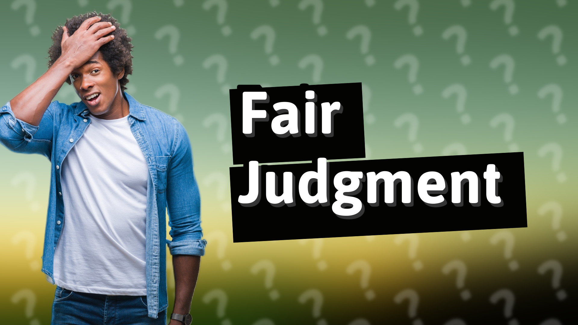 Fair Judgment