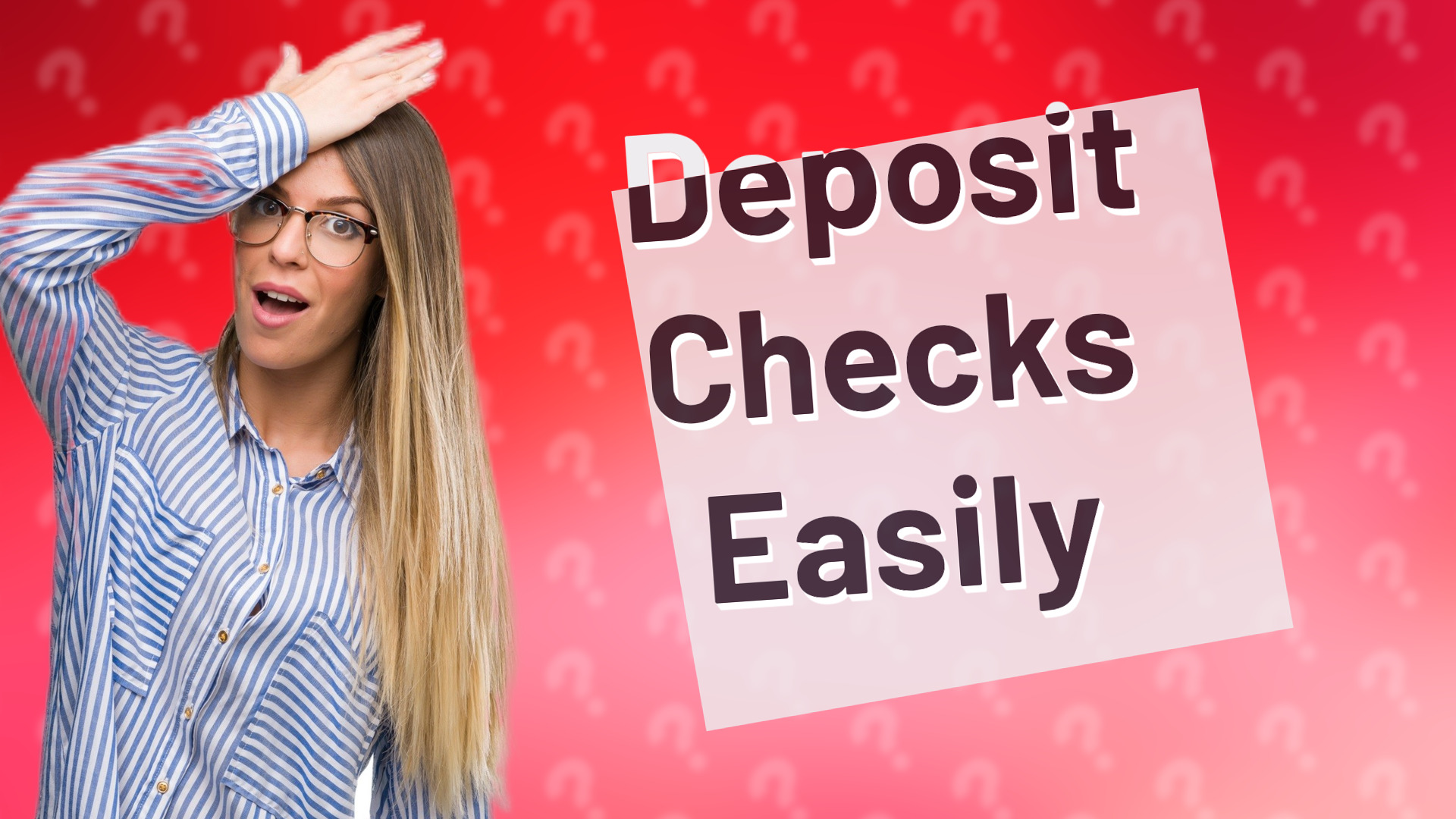 Deposit Checks Easily