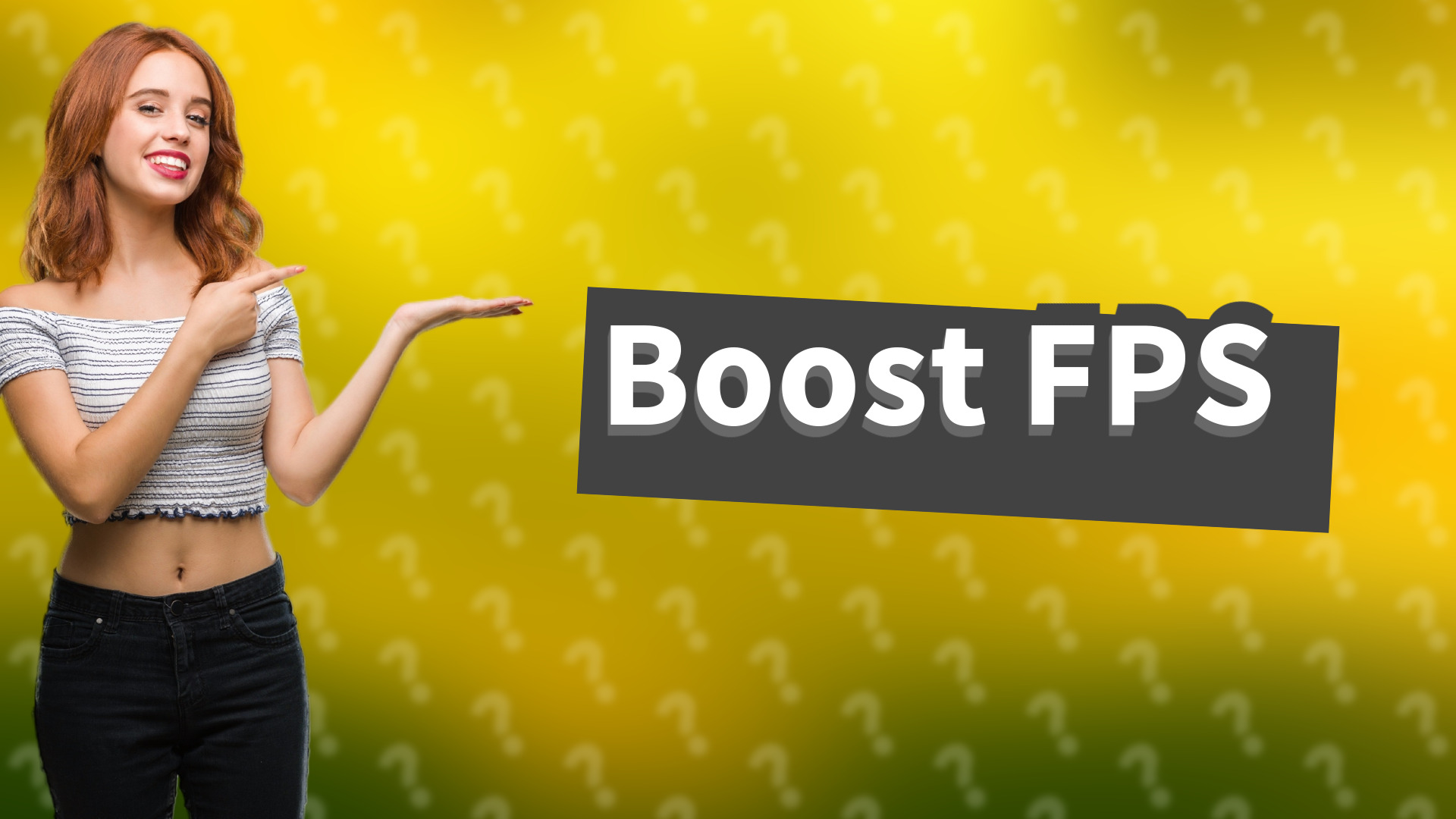 Boost FPS