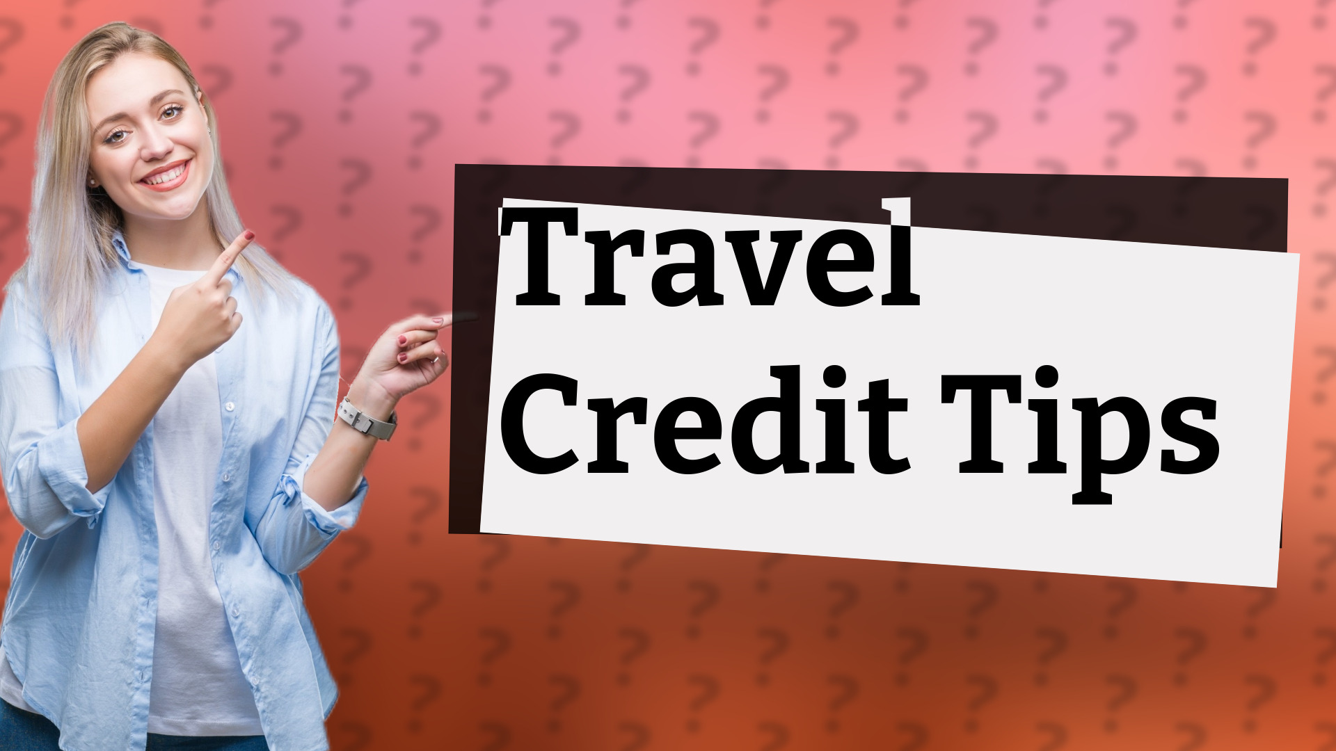 Travel Credit Tips