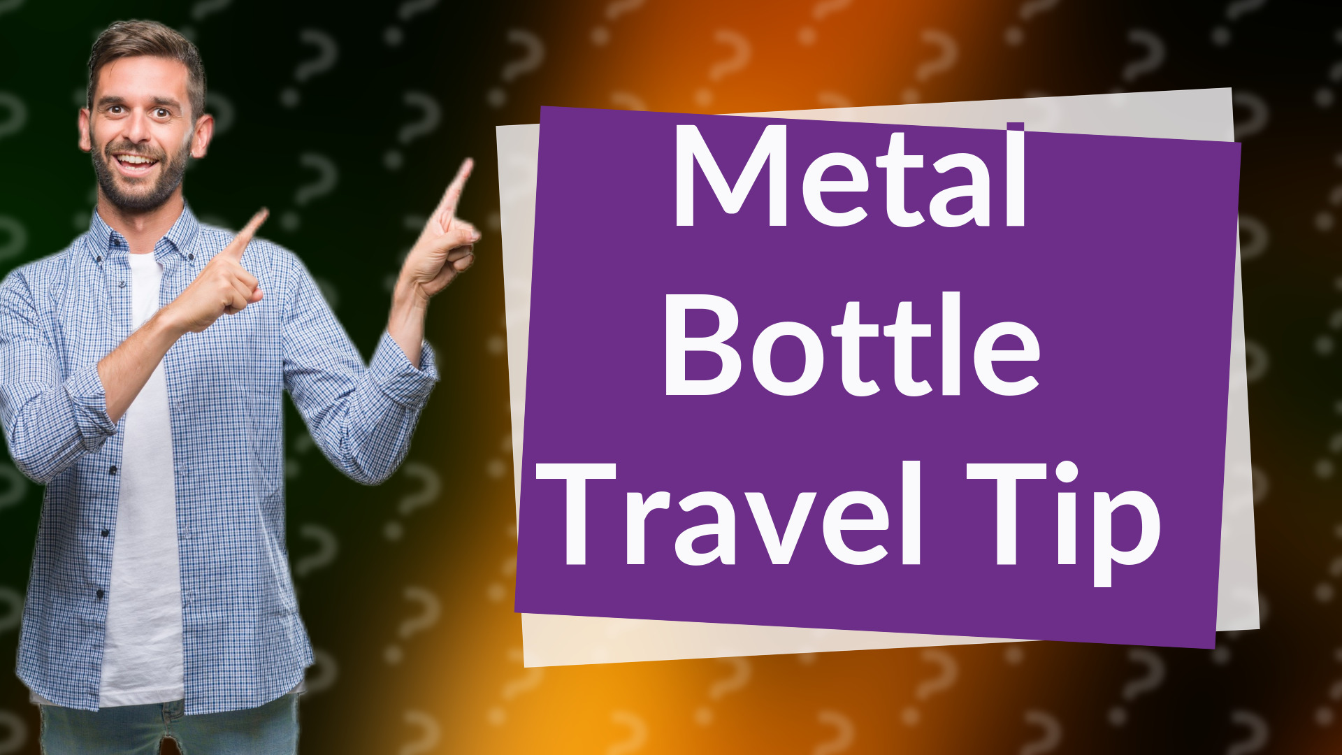 Metal Bottle Travel Tip