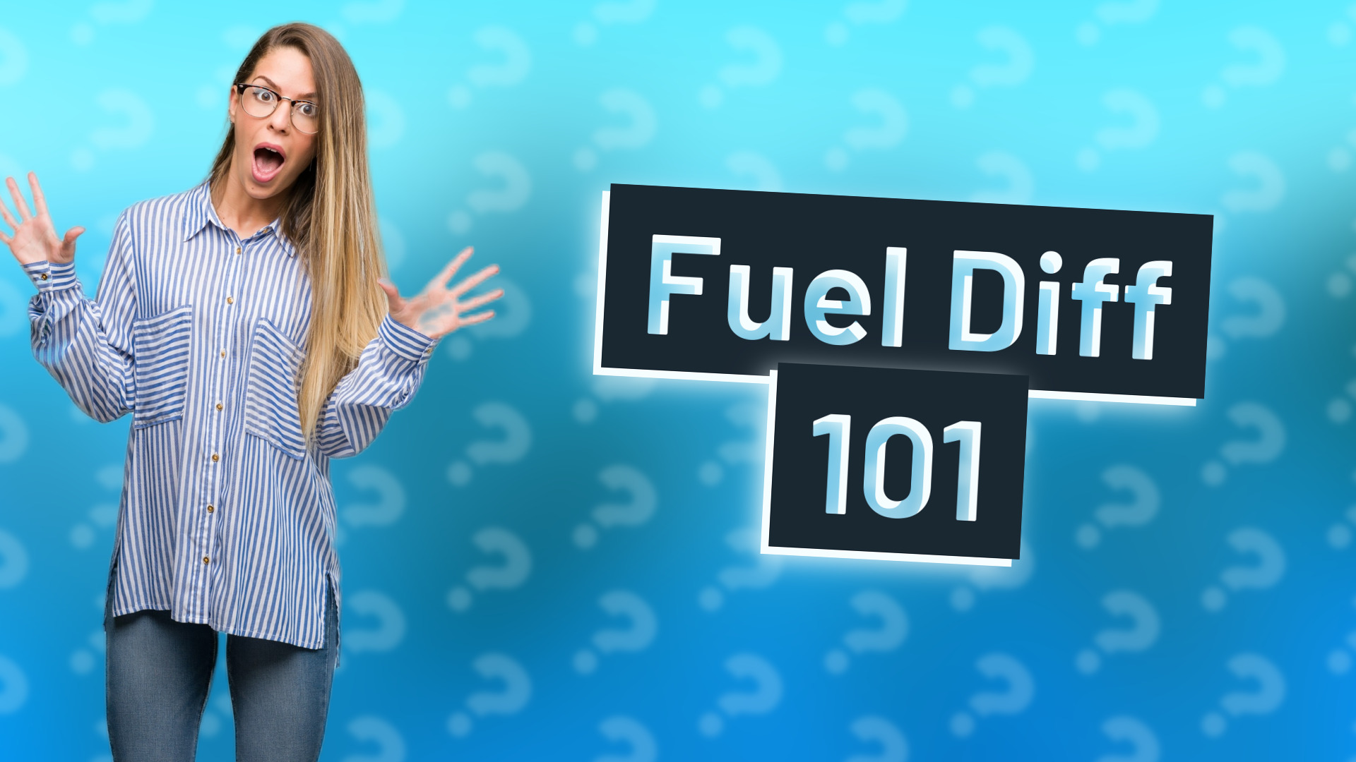 Fuel Diff 101