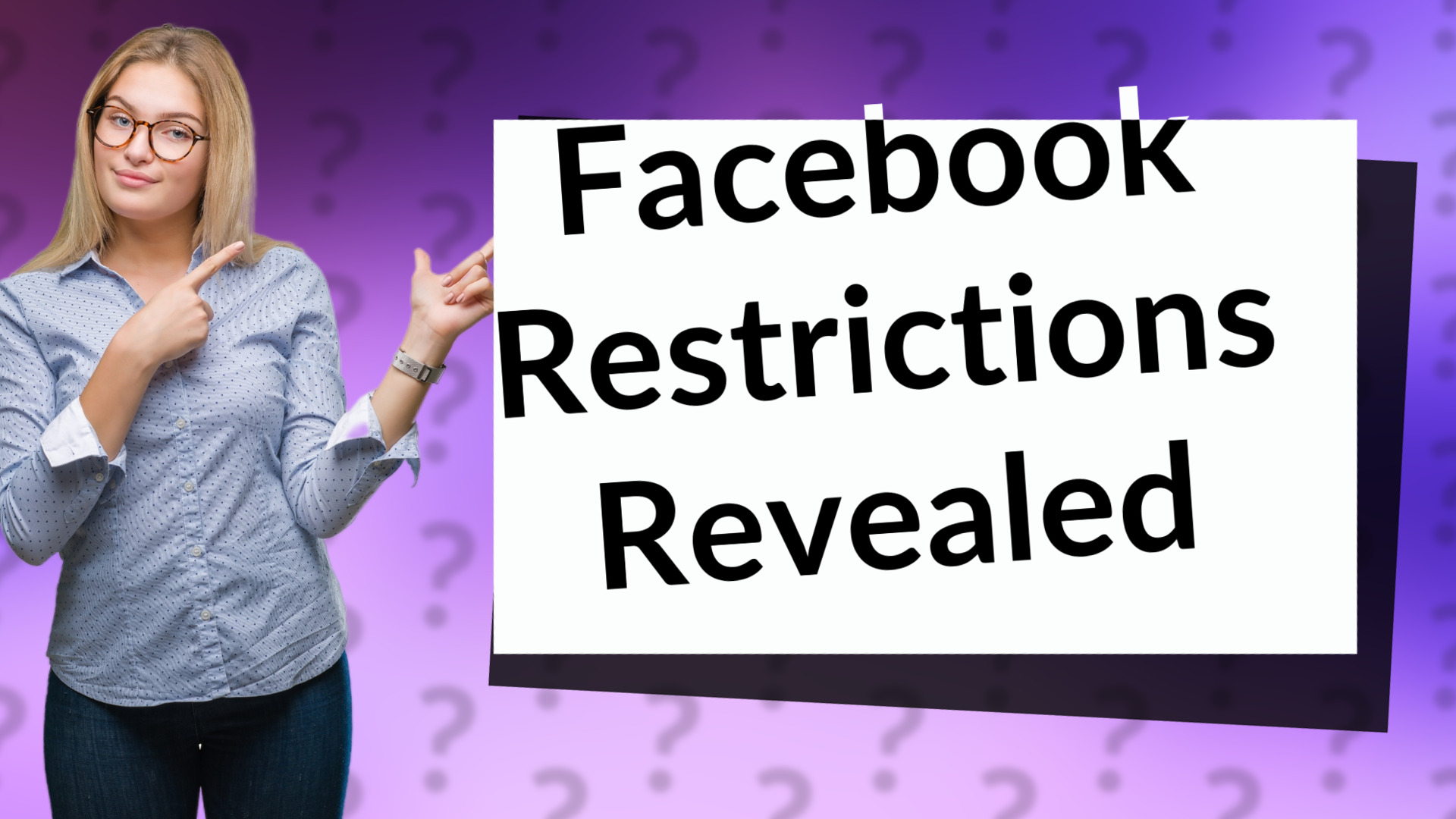 Facebook Restrictions Revealed