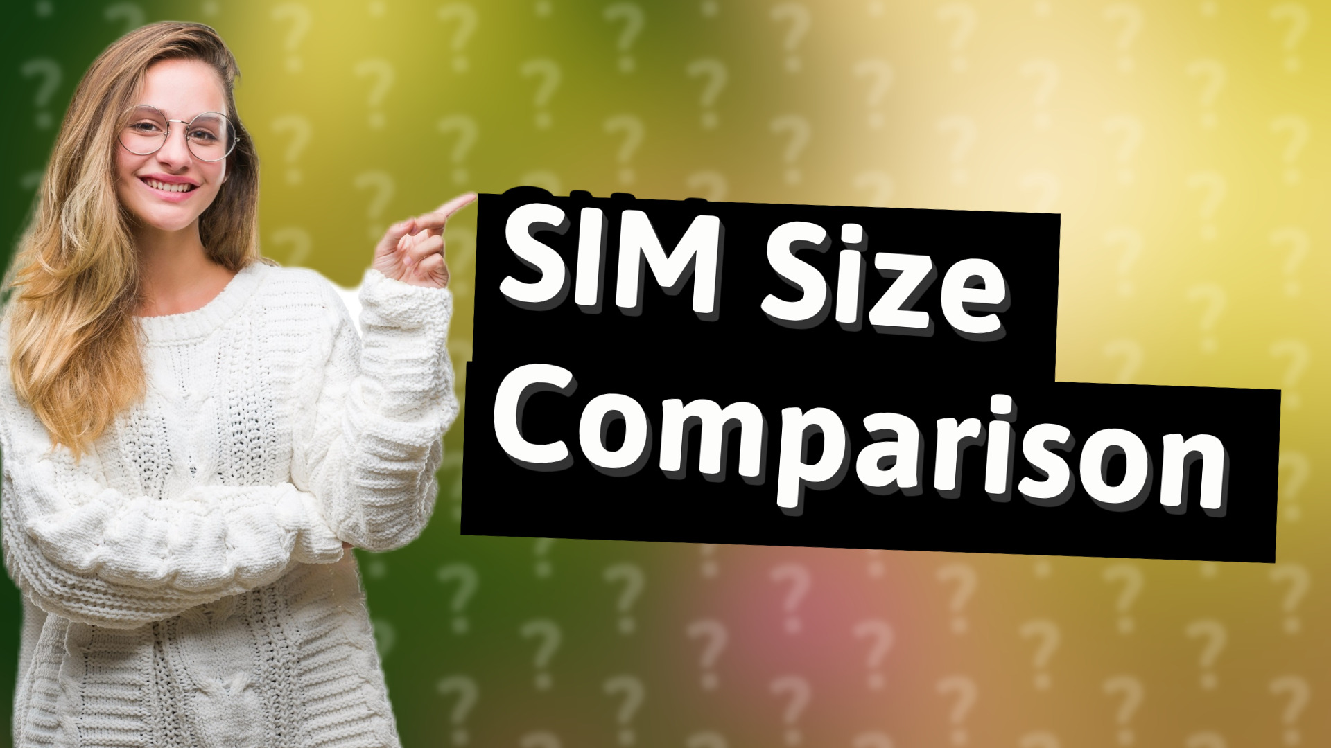 SIM Size Comparison