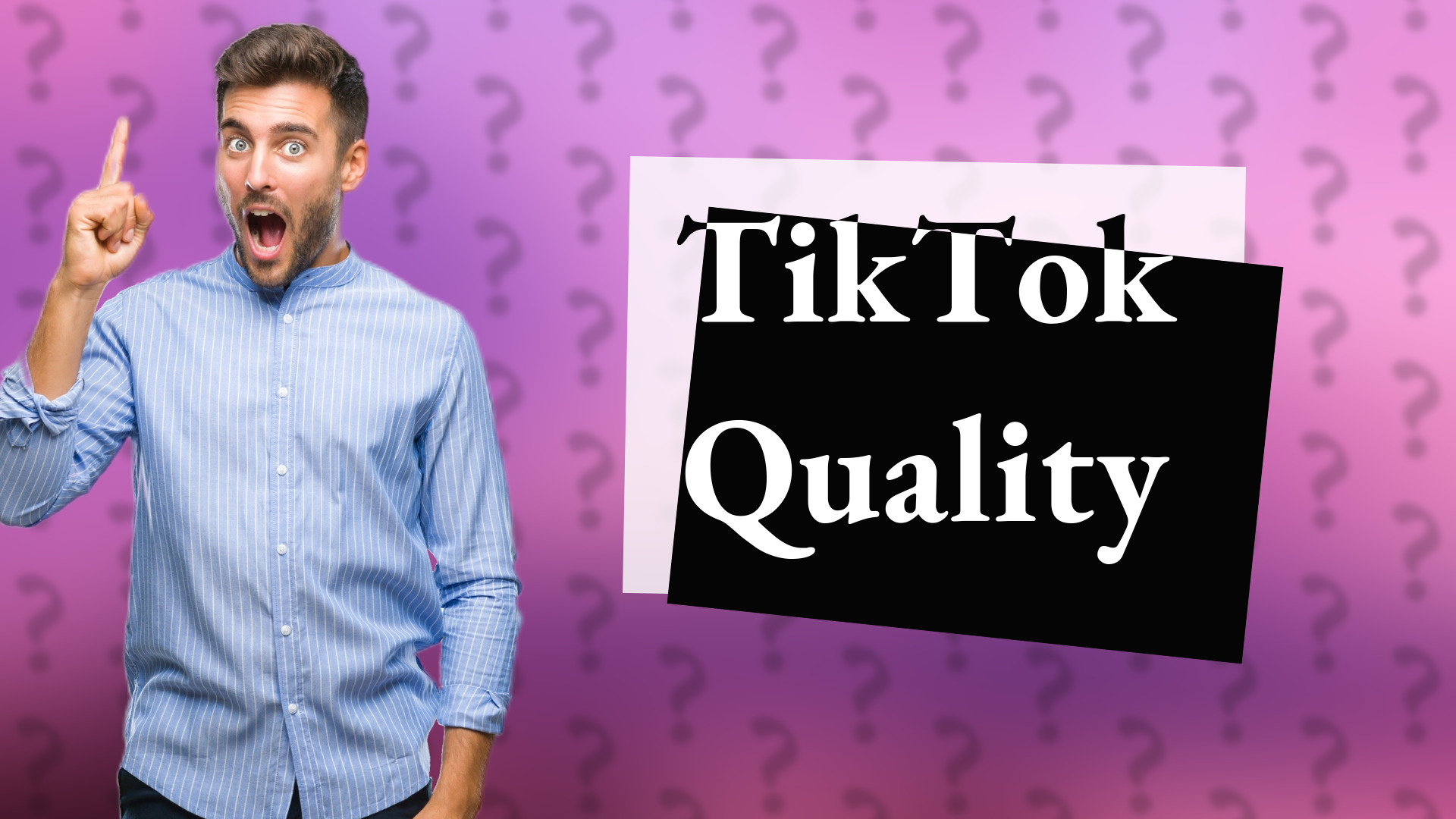 TikTok Quality