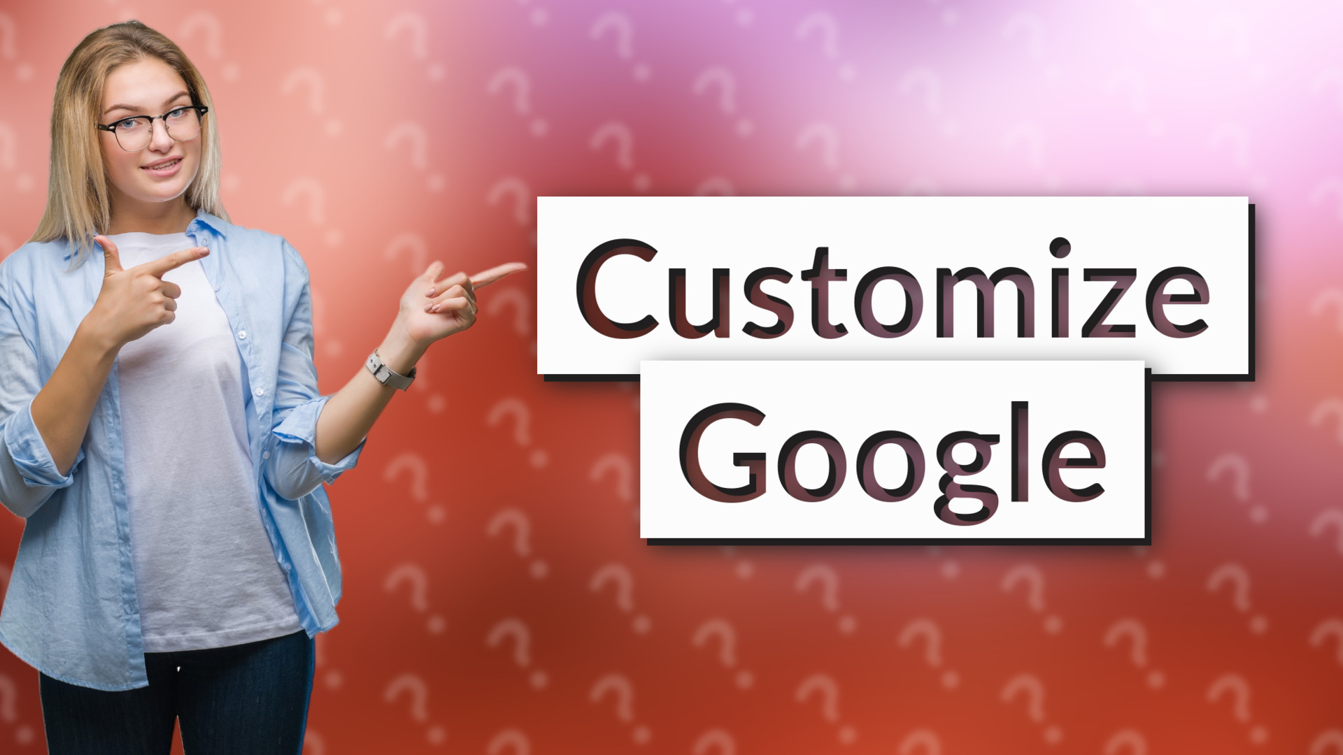 Customize Google