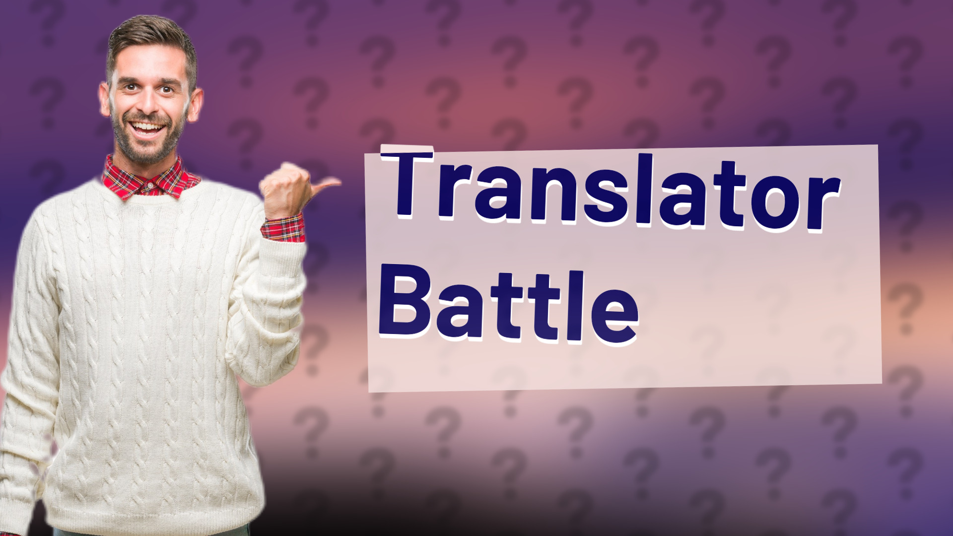 Translator Battle