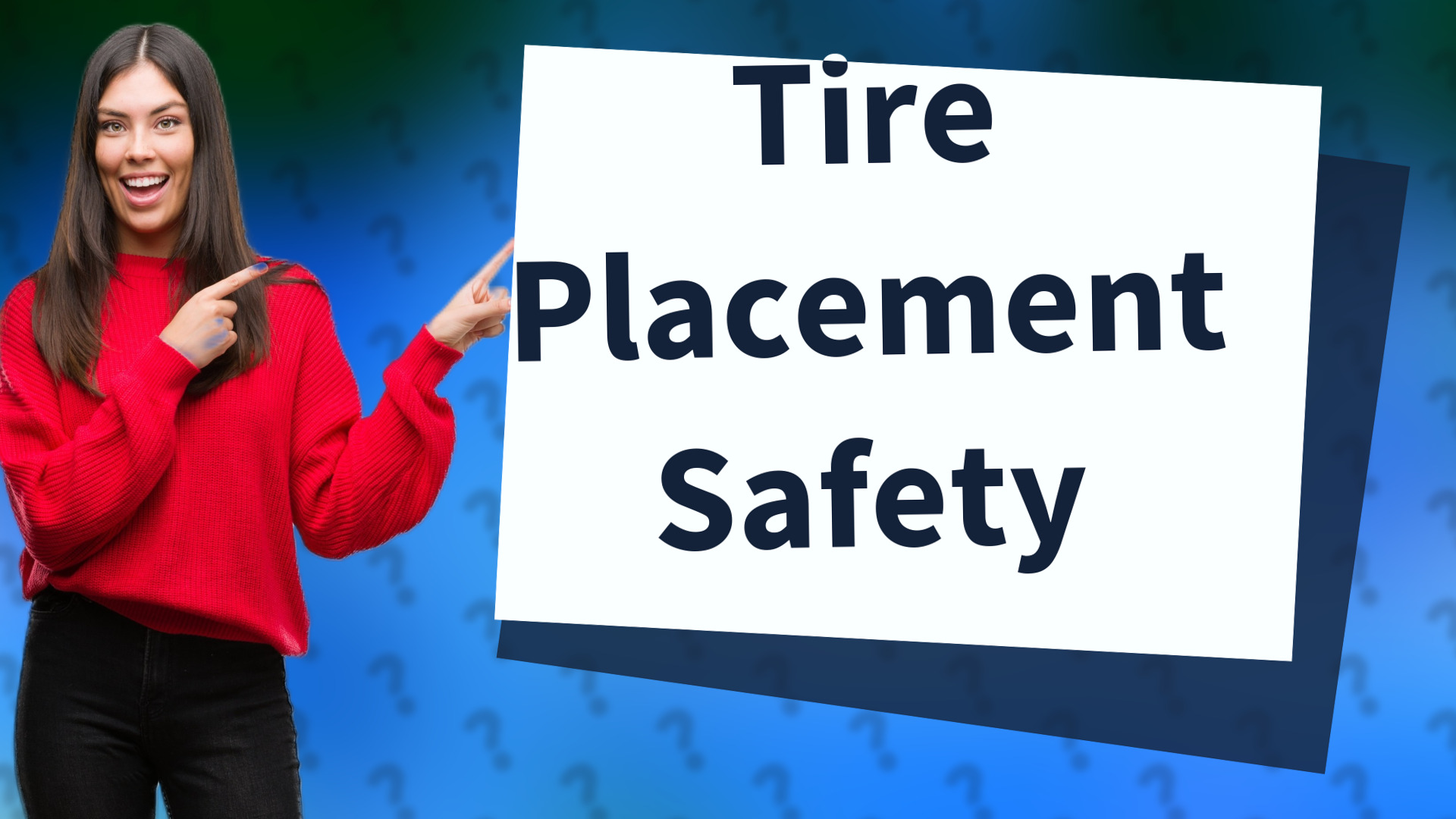 Tire Placement Safety