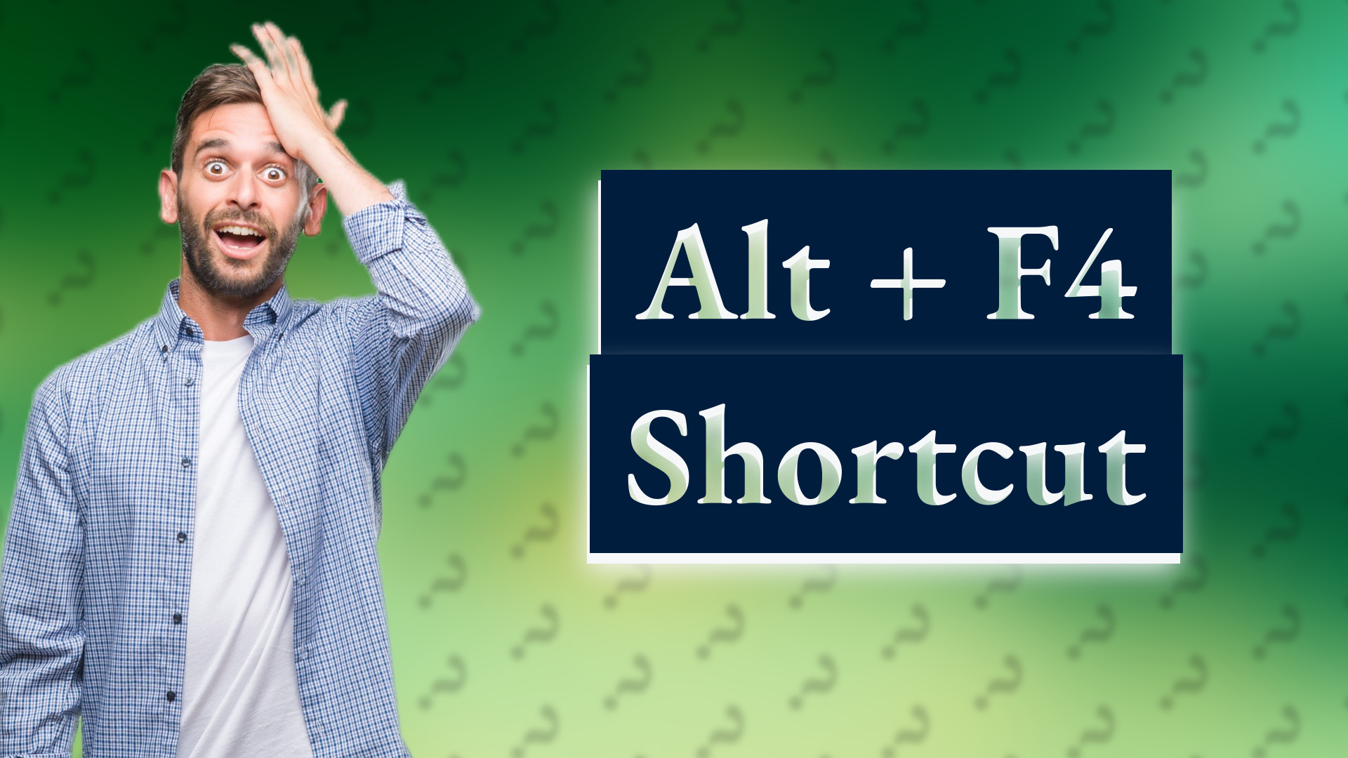Alt + F4 Shortcut