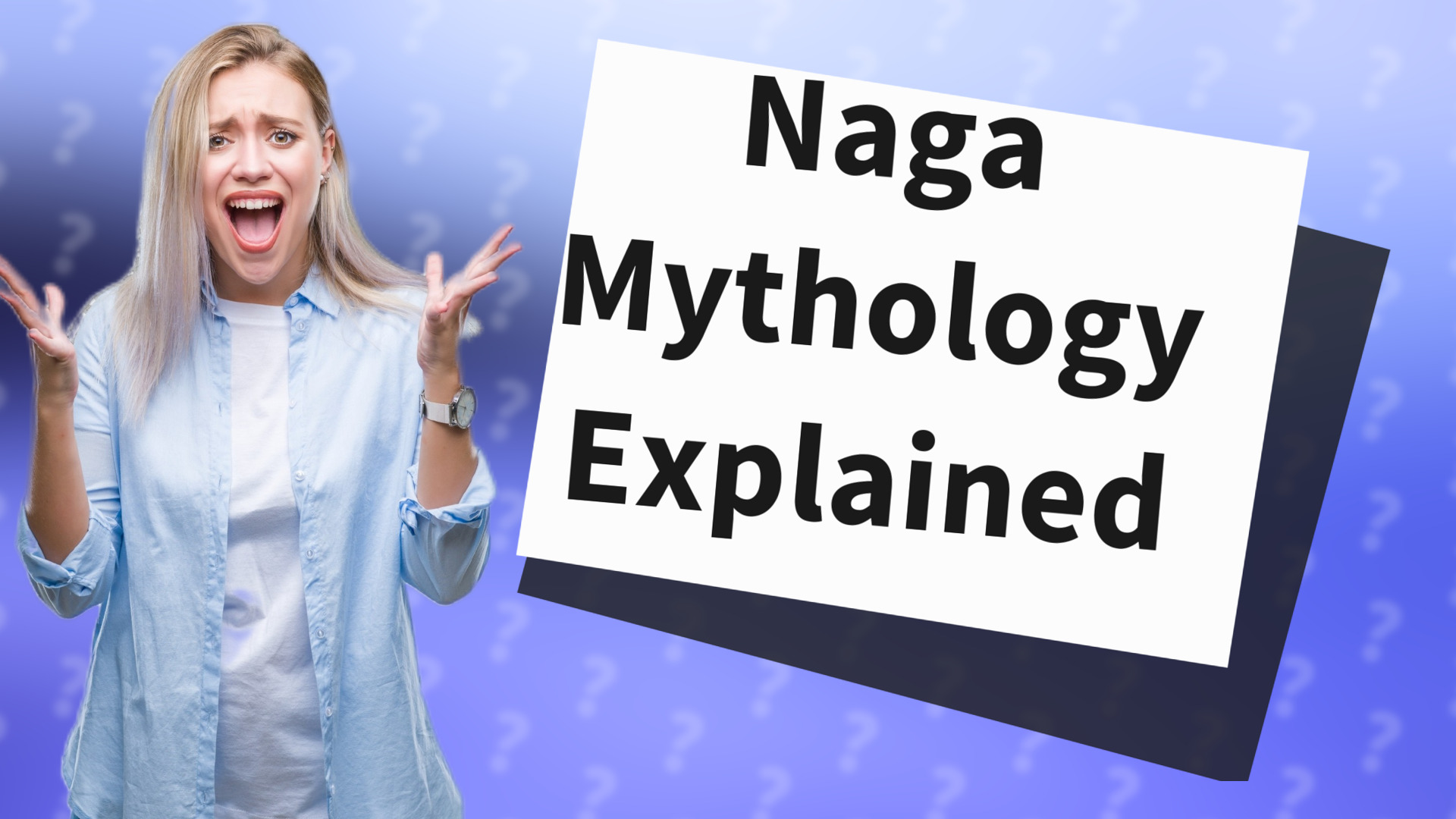 Naga Mythology Explained