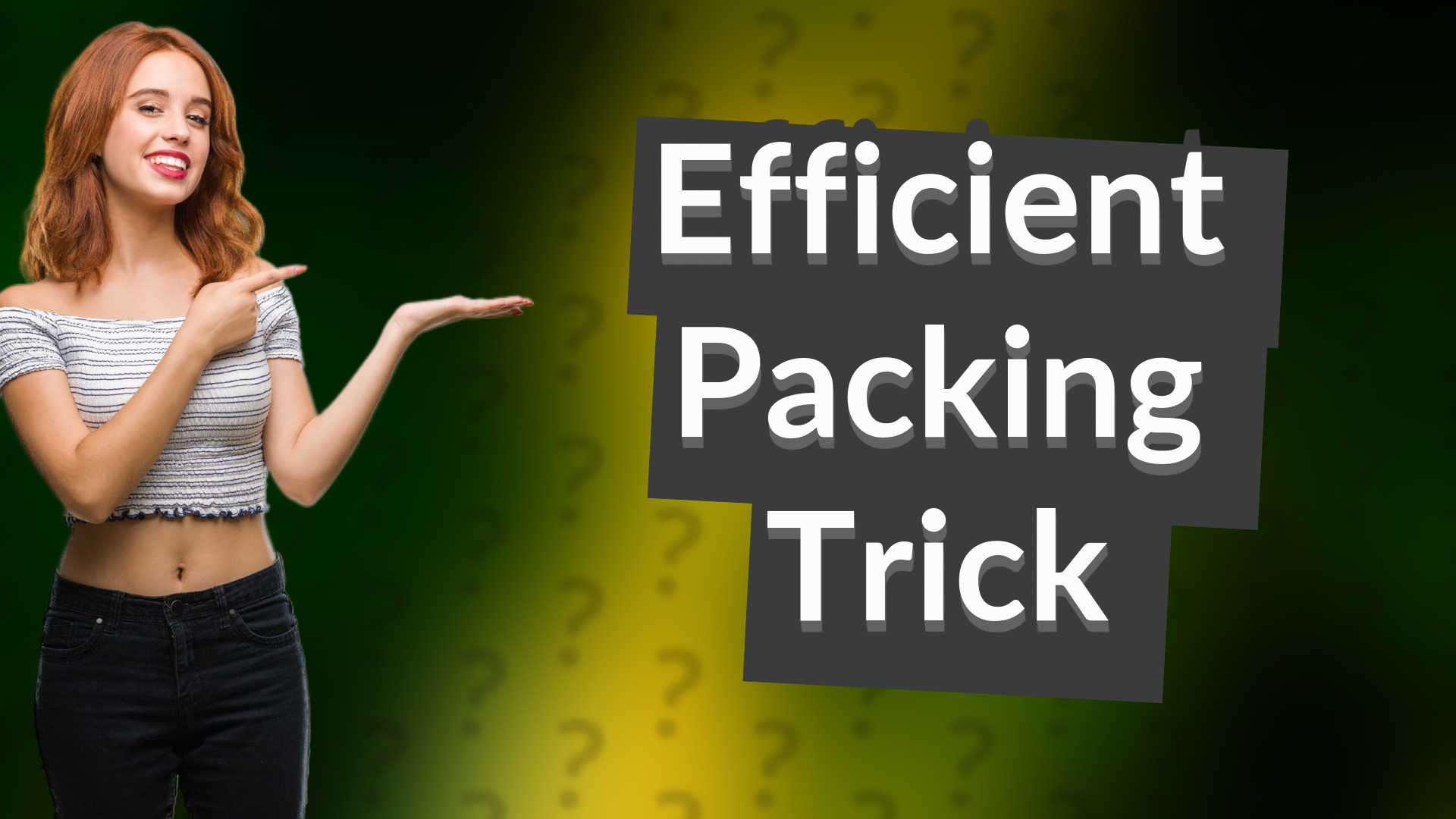 Efficient Packing Trick