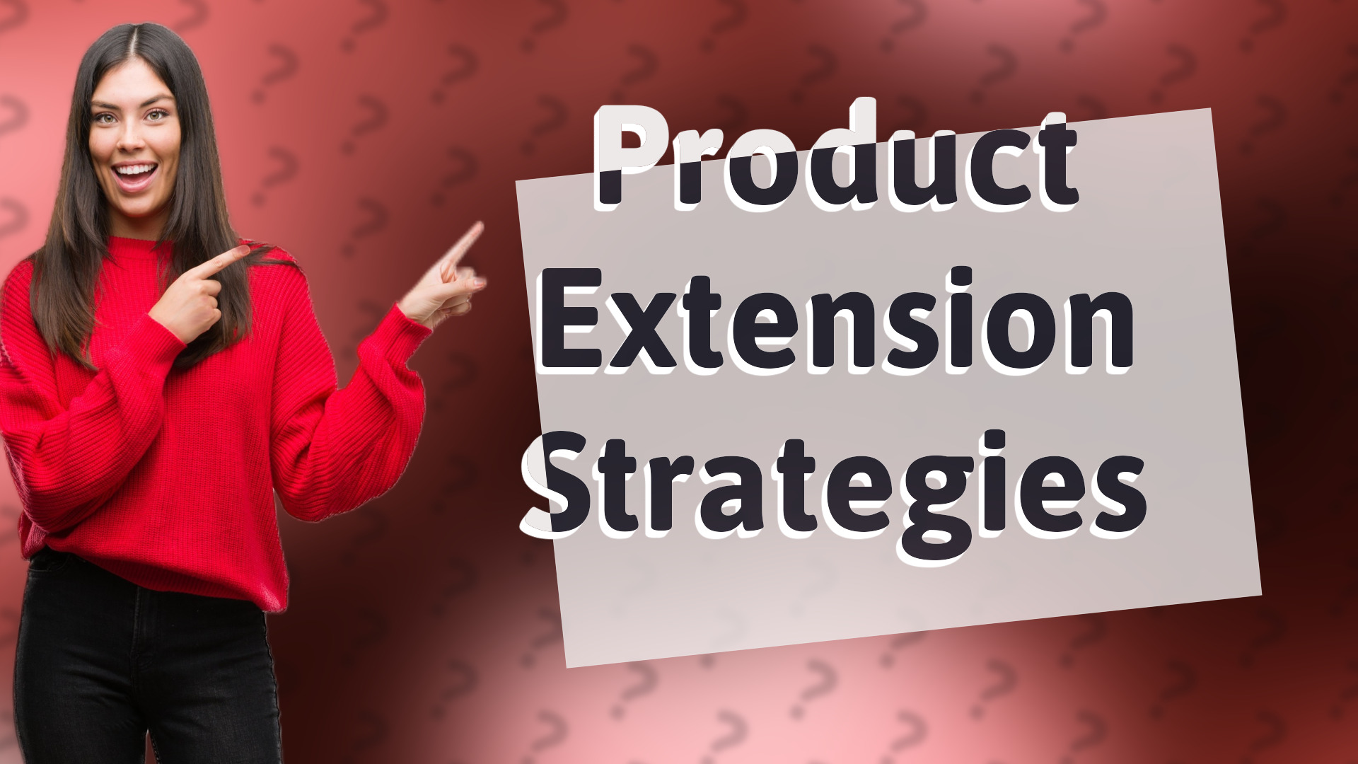 Product Extension Strategies