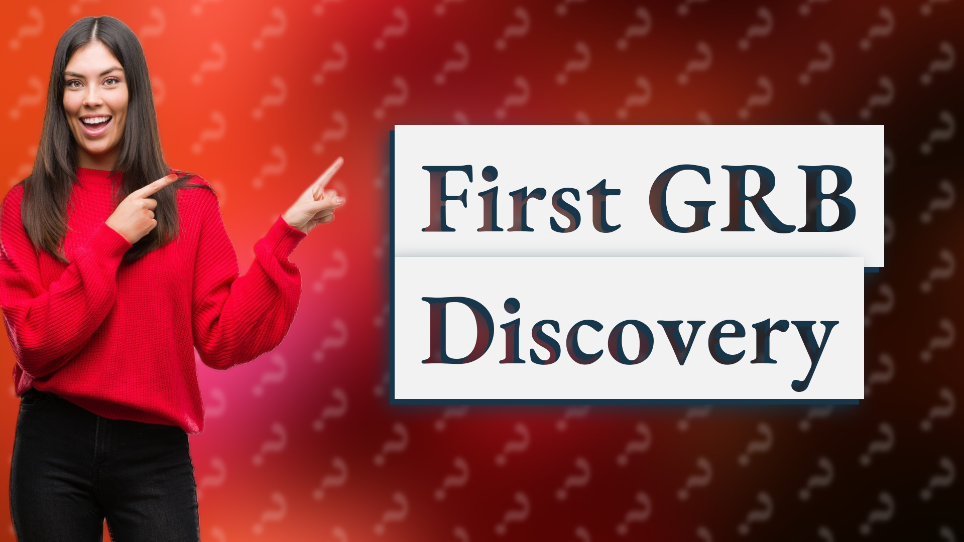 First GRB Discovery