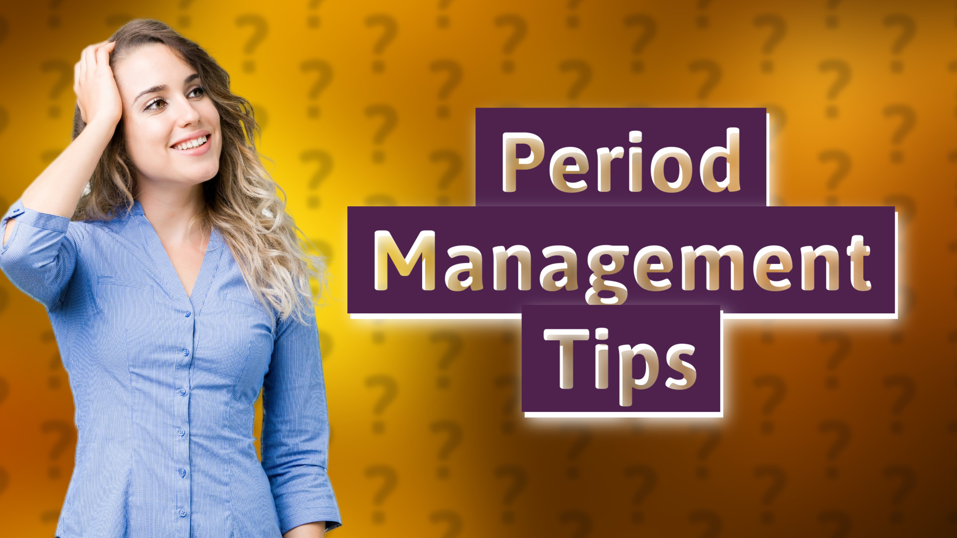 Period Management Tips