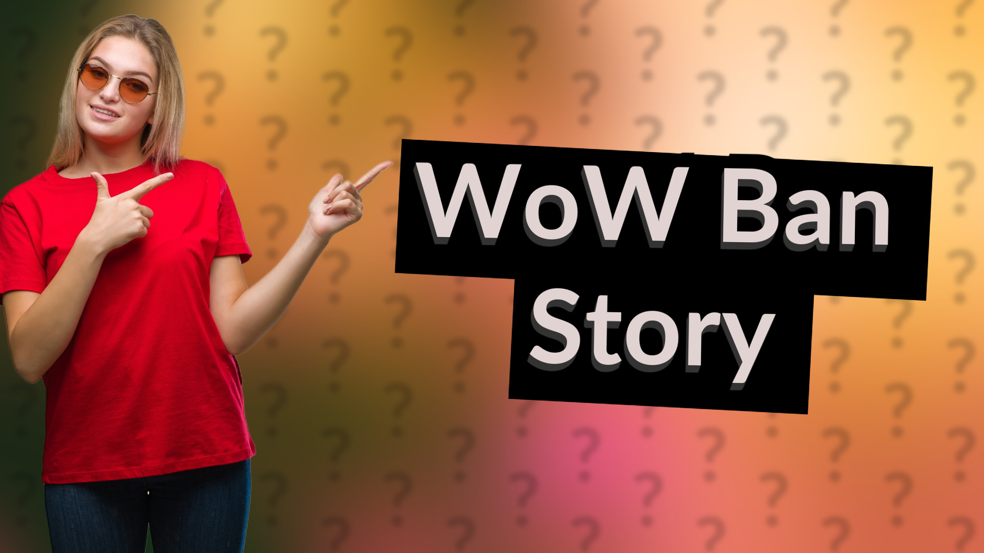 WoW Ban Story