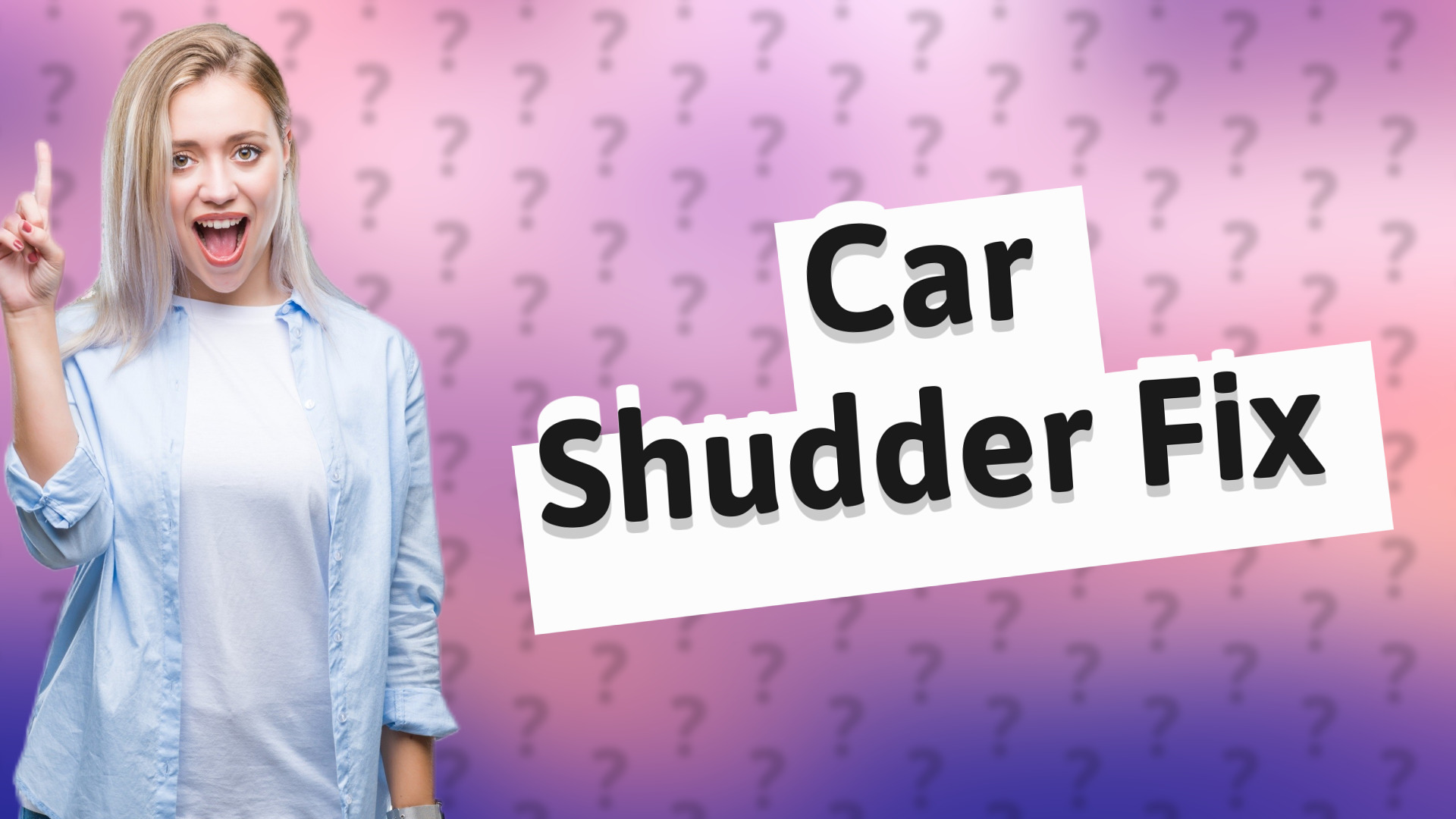 Car Shudder Fix