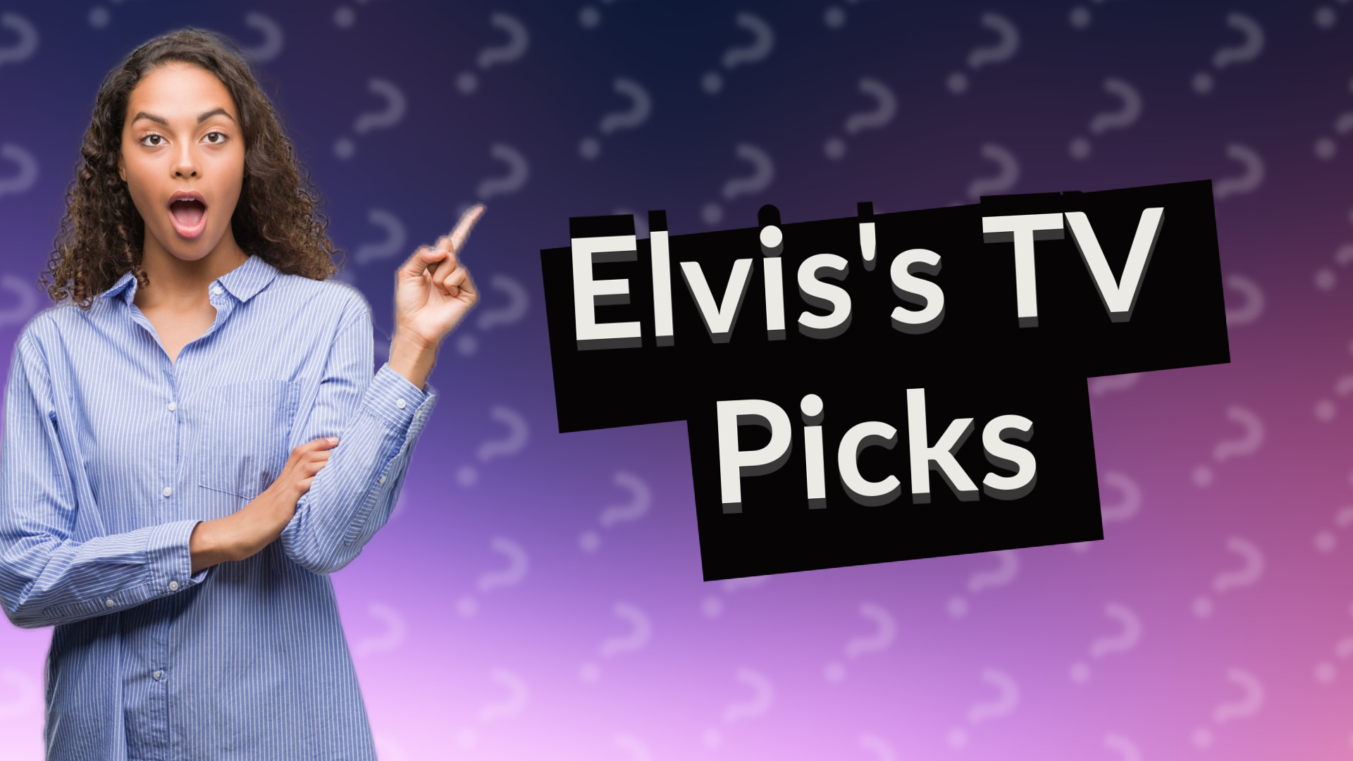 Elvis's TV Picks