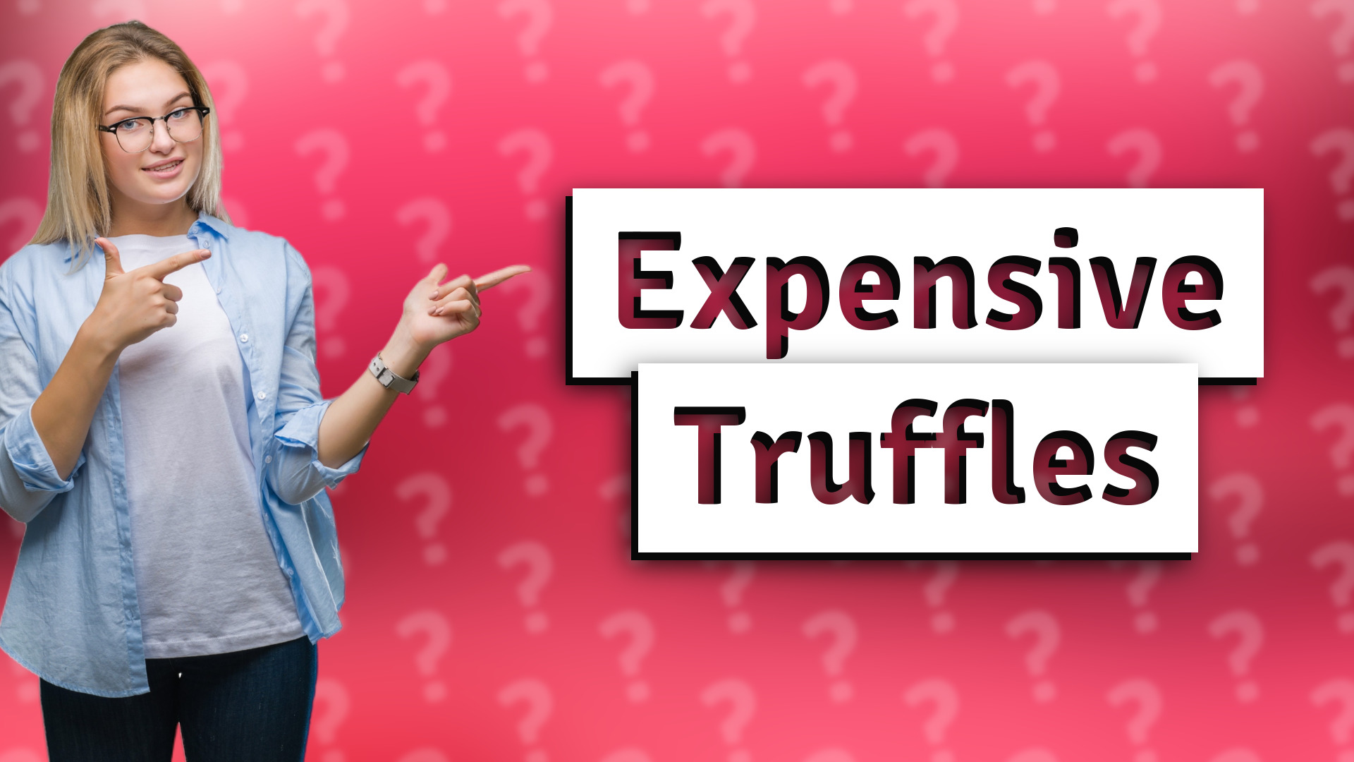 Expensive Truffles