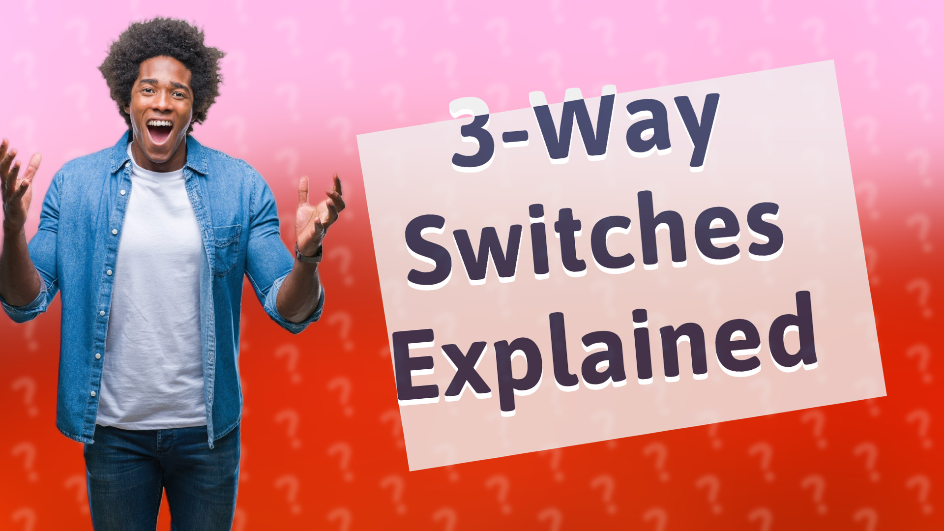 3-Way Switches Explained