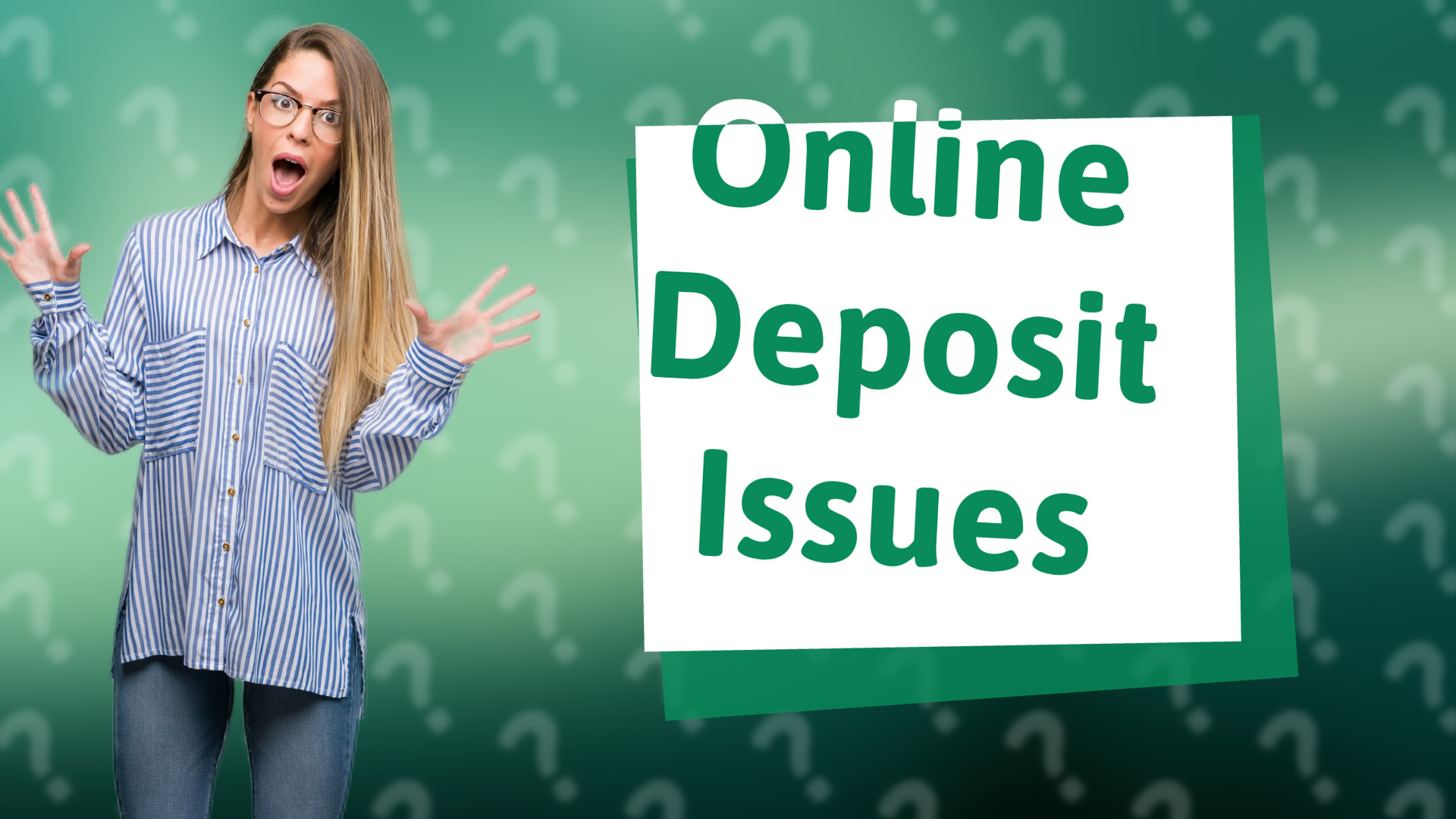 Online Deposit Issues