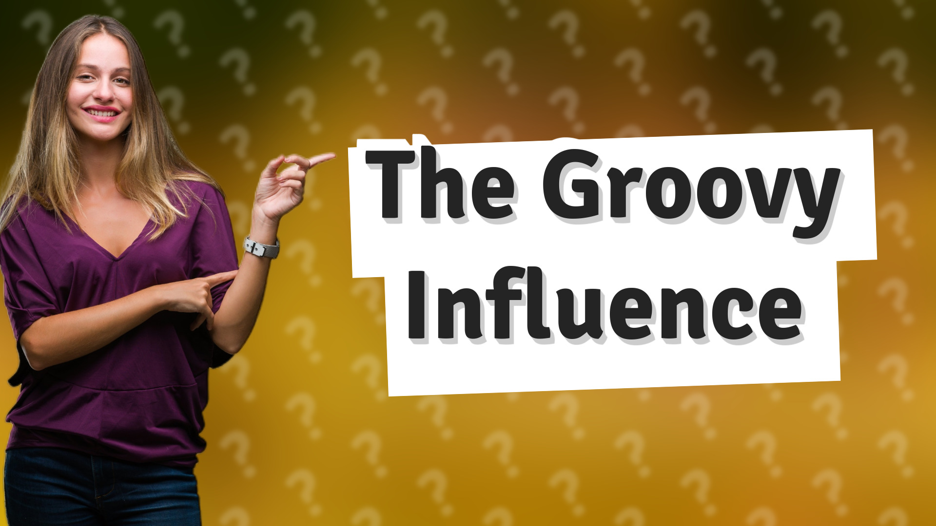 The Groovy Influence