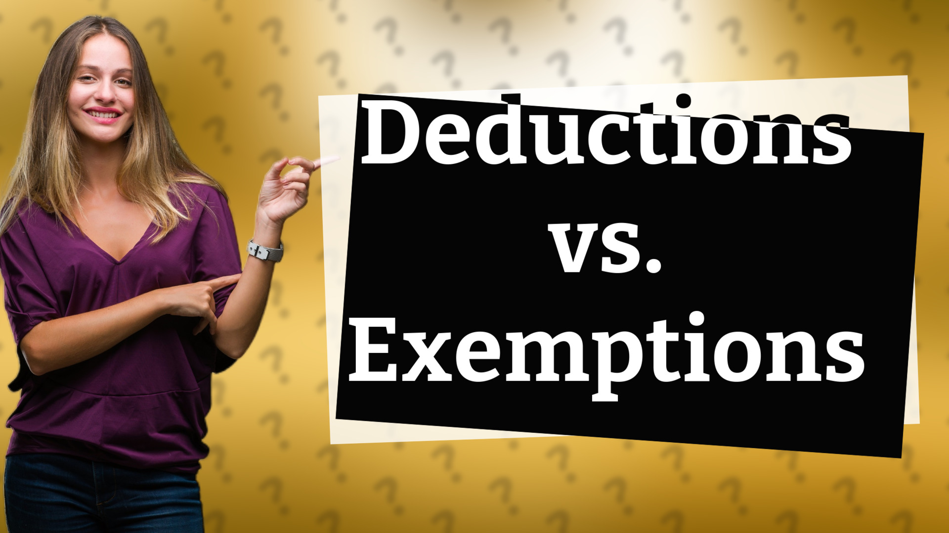 Deductions vs. Exemptions