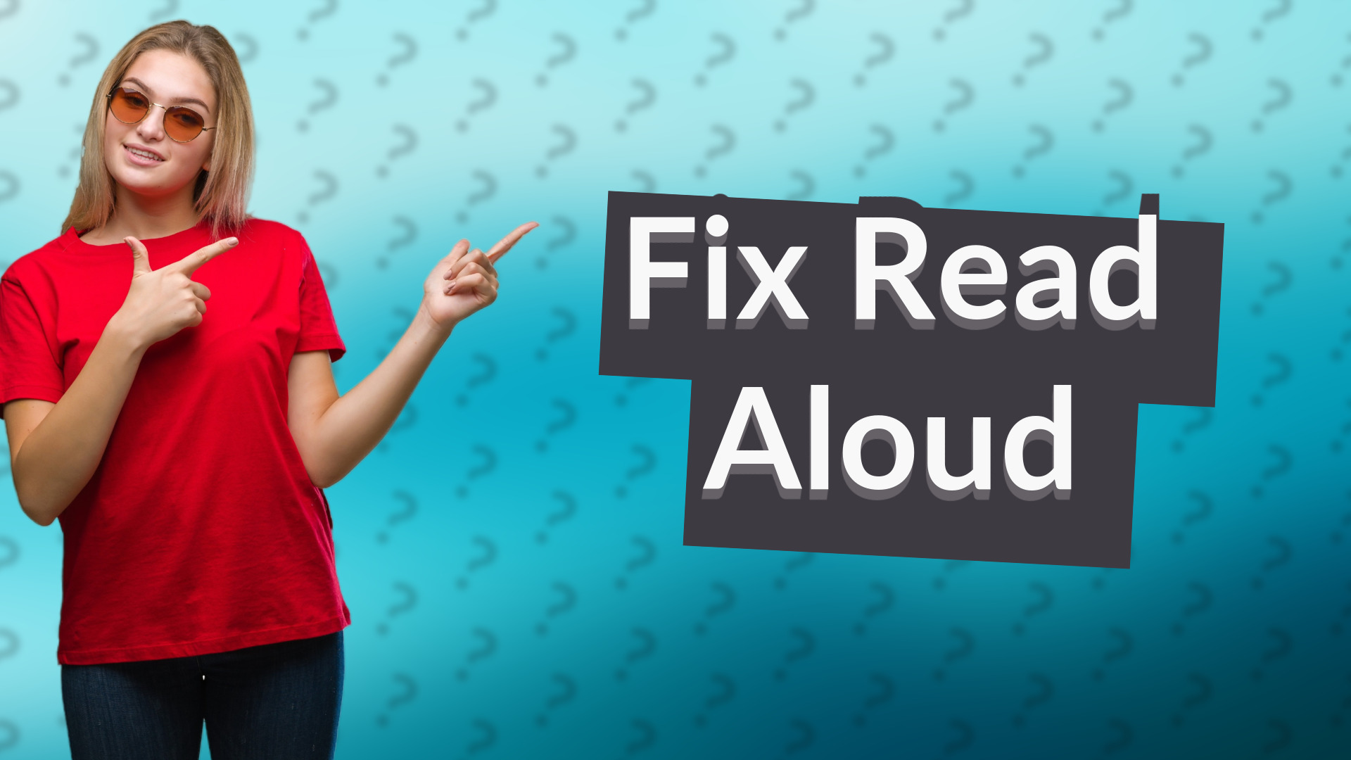Fix Read Aloud