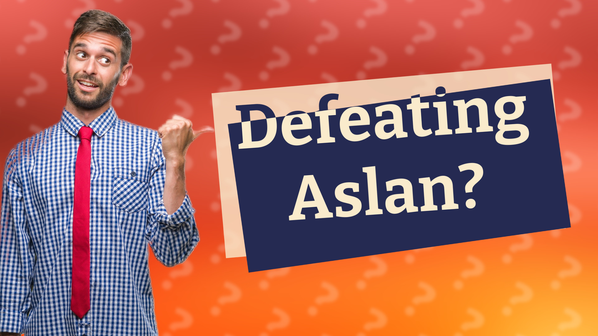 Defeating Aslan?