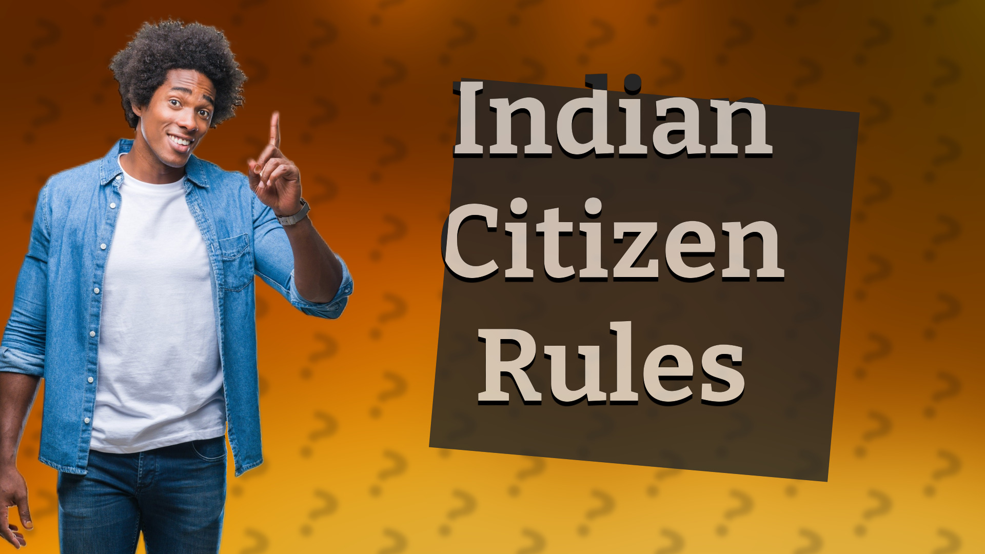Indian Citizen Rules