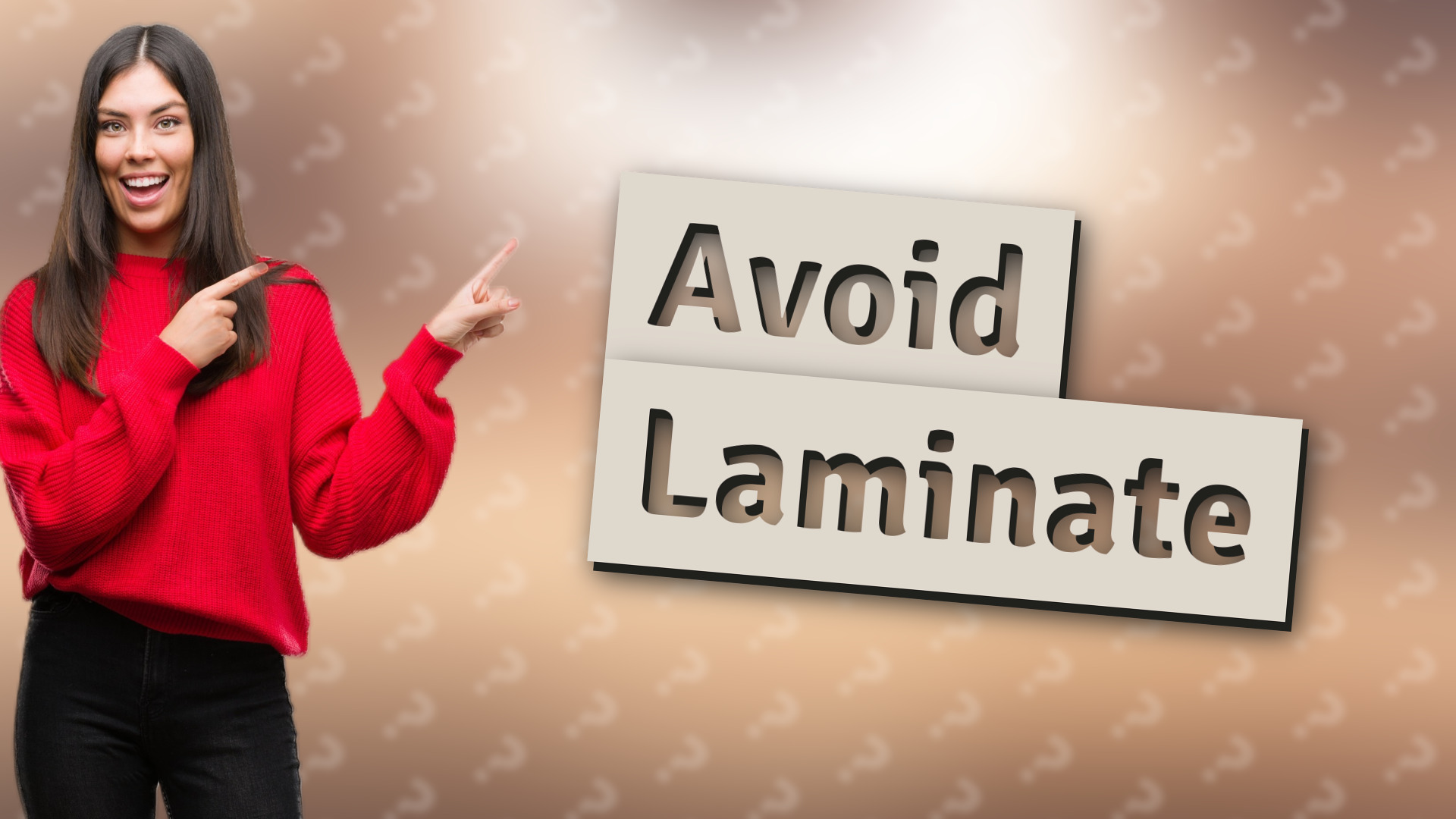 Avoid Laminate