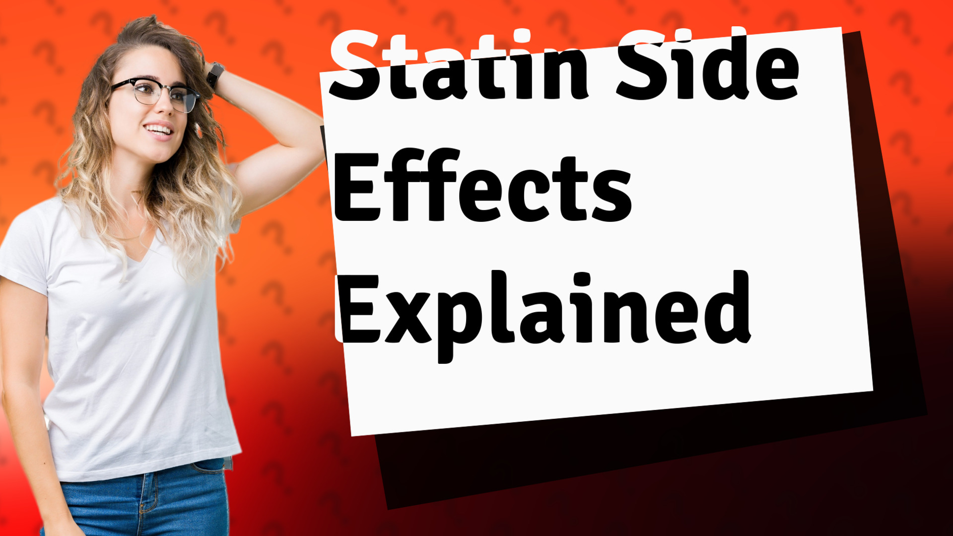 Statin Side Effects Explained