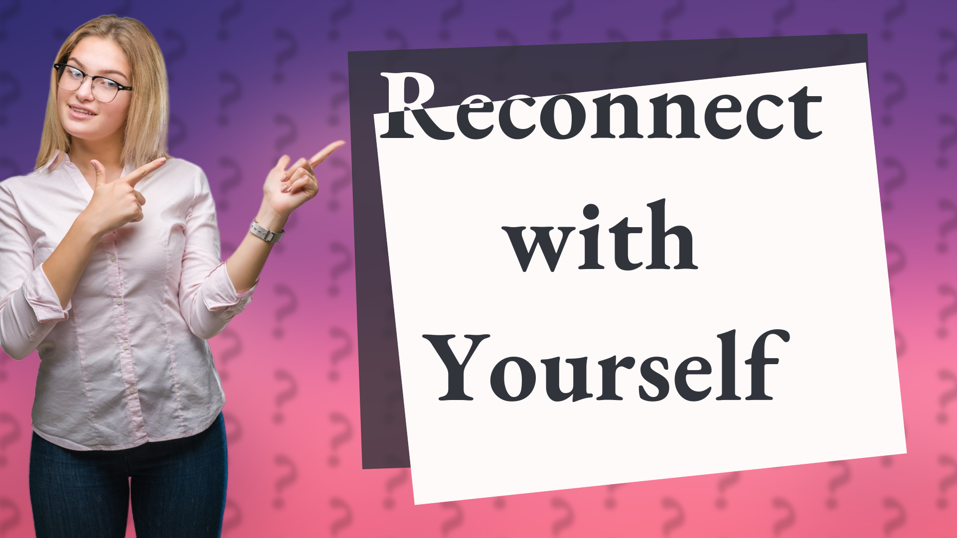 Reconnect with Yourself