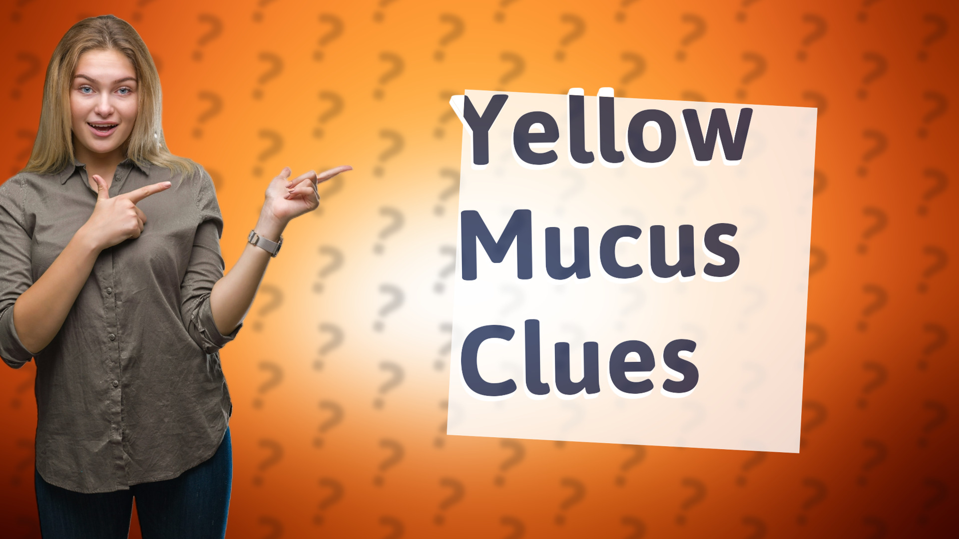 Yellow Mucus Clues