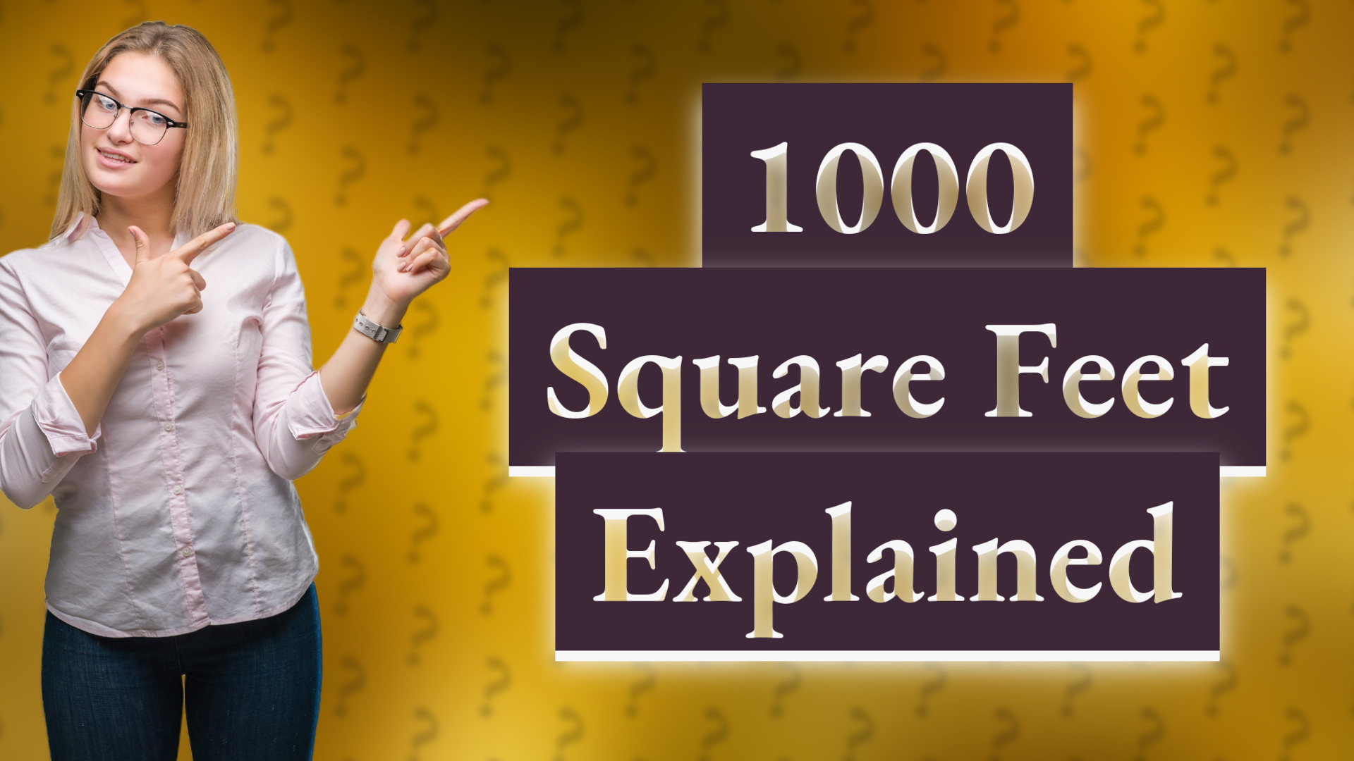 1000 Square Feet Explained