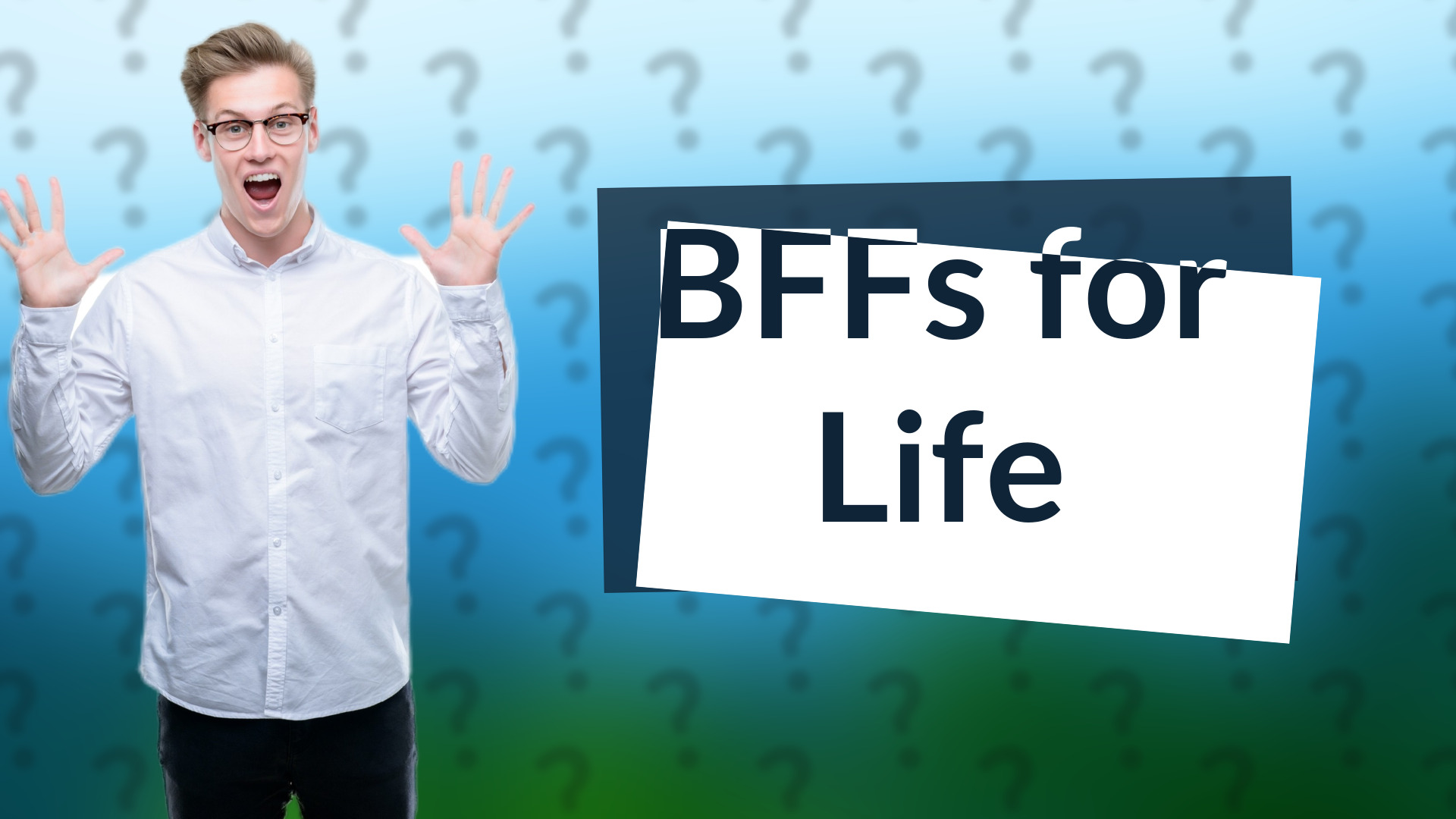 BFFs for Life