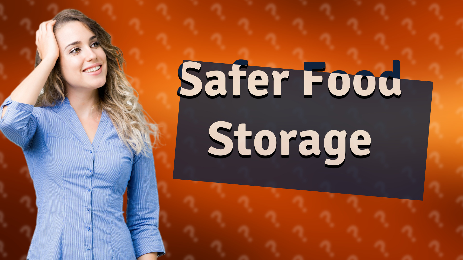 Safer Food Storage