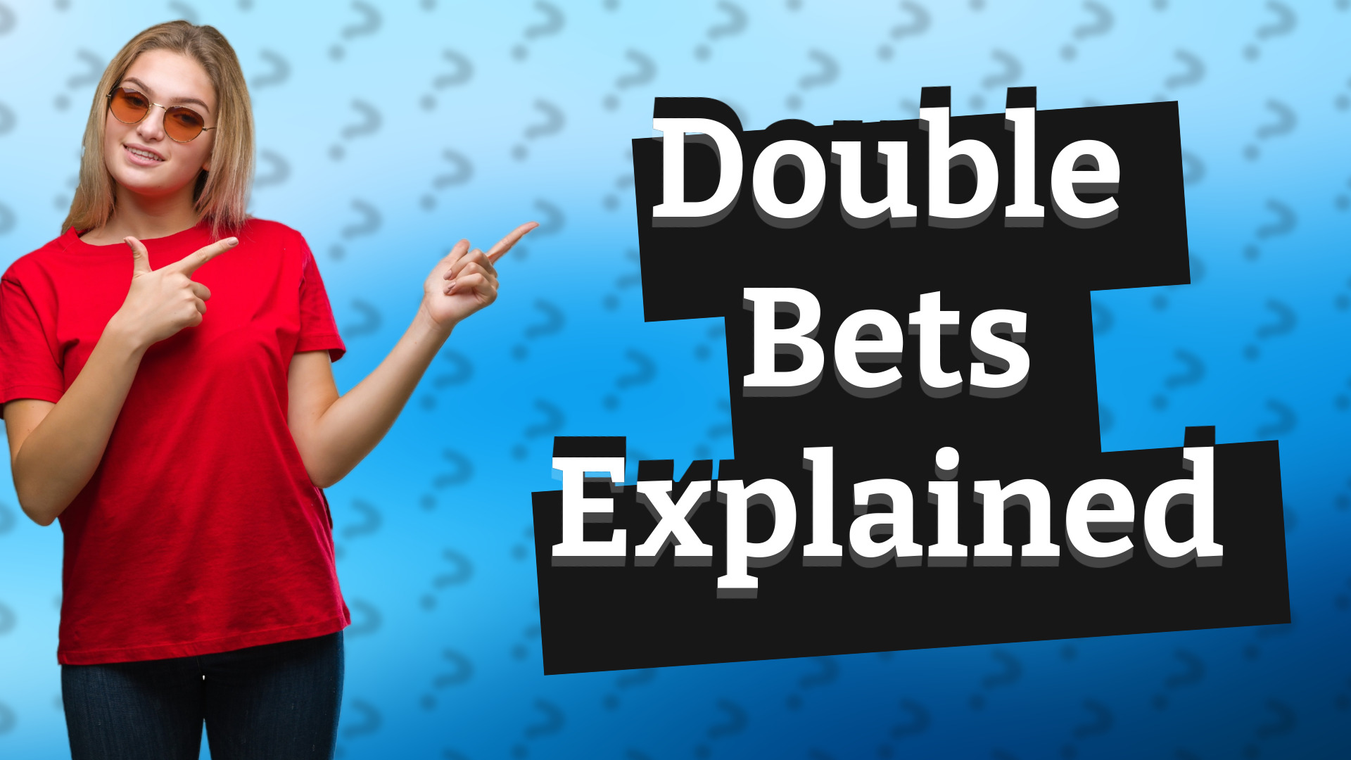 Double Bets Explained