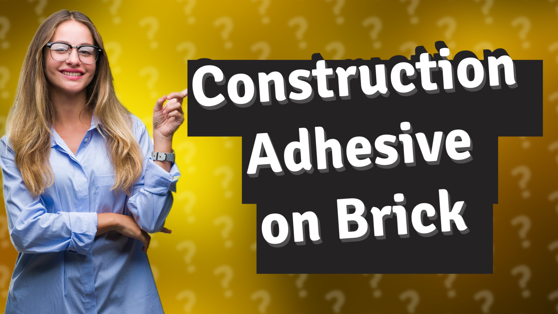 Construction Adhesive on Brick