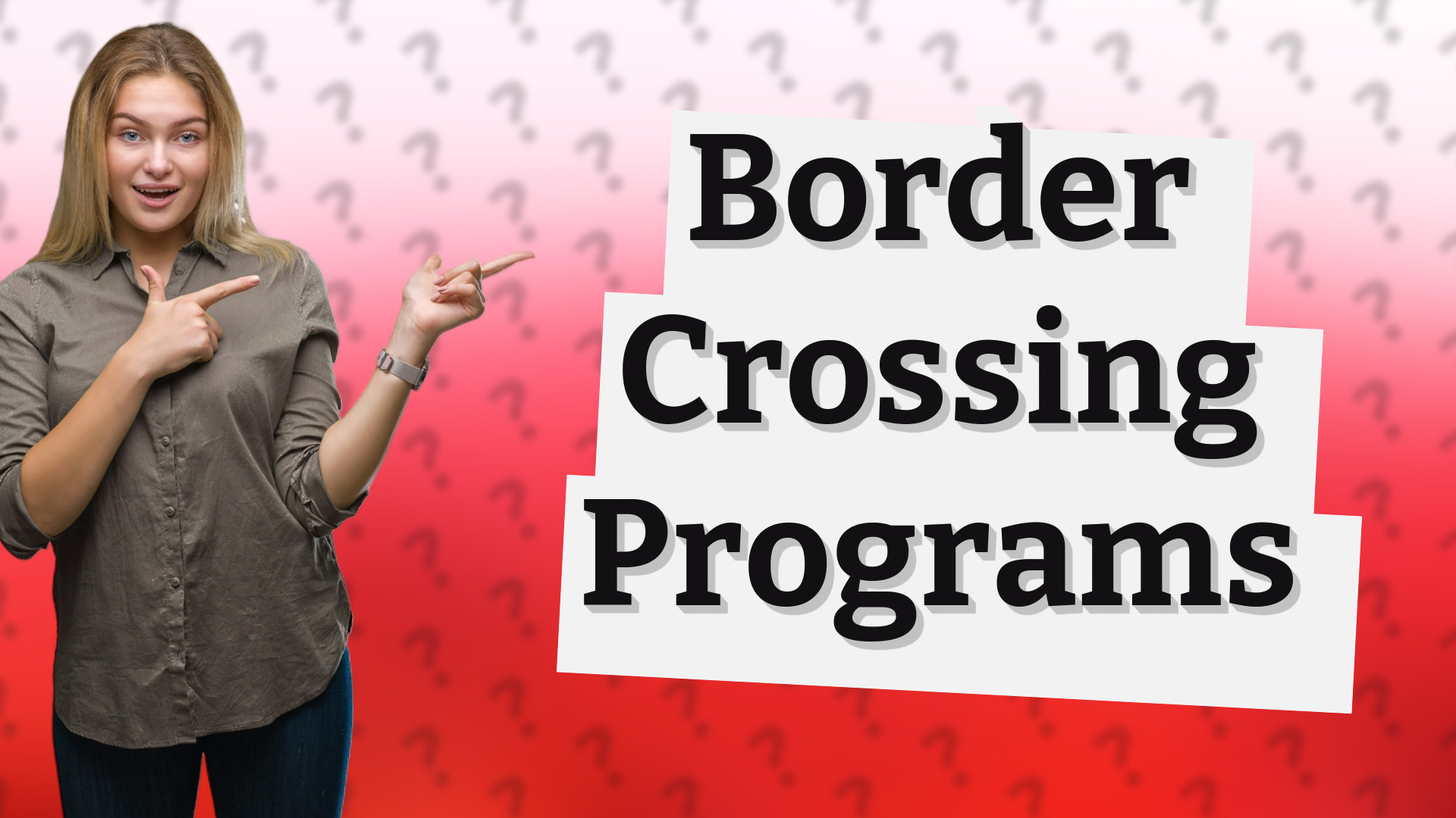 Border Crossing Programs
