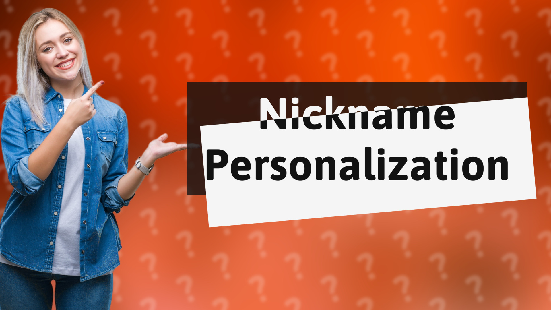 Nickname Personalization