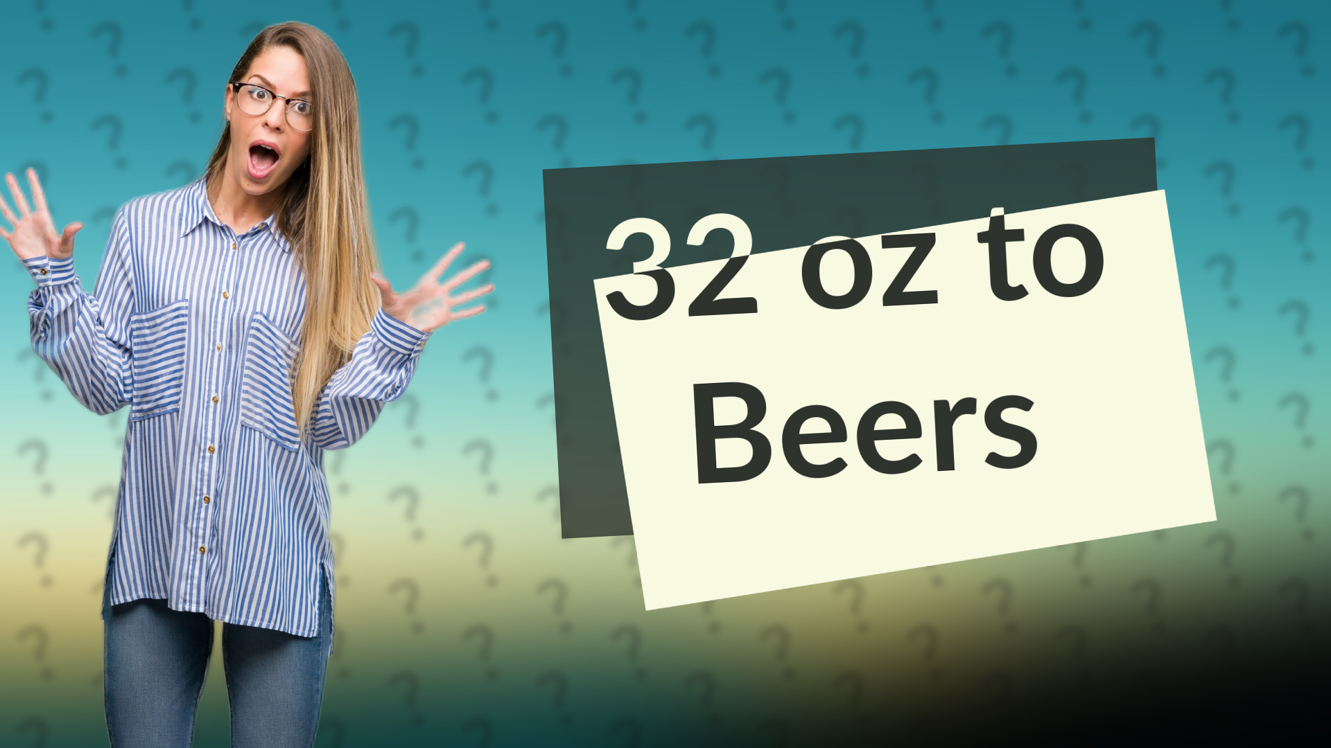 32 oz to Beers