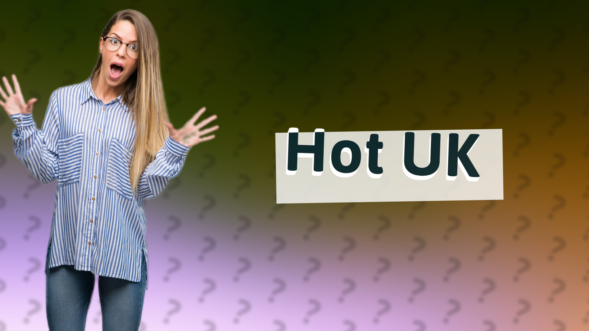 Hot UK