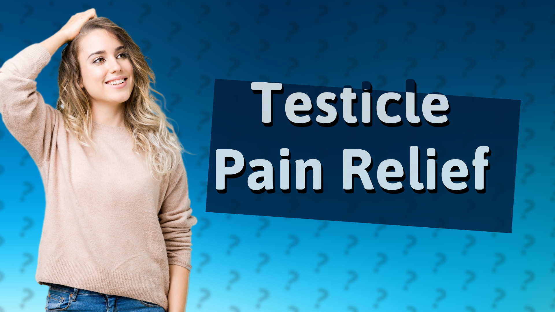 Testicle Pain Relief